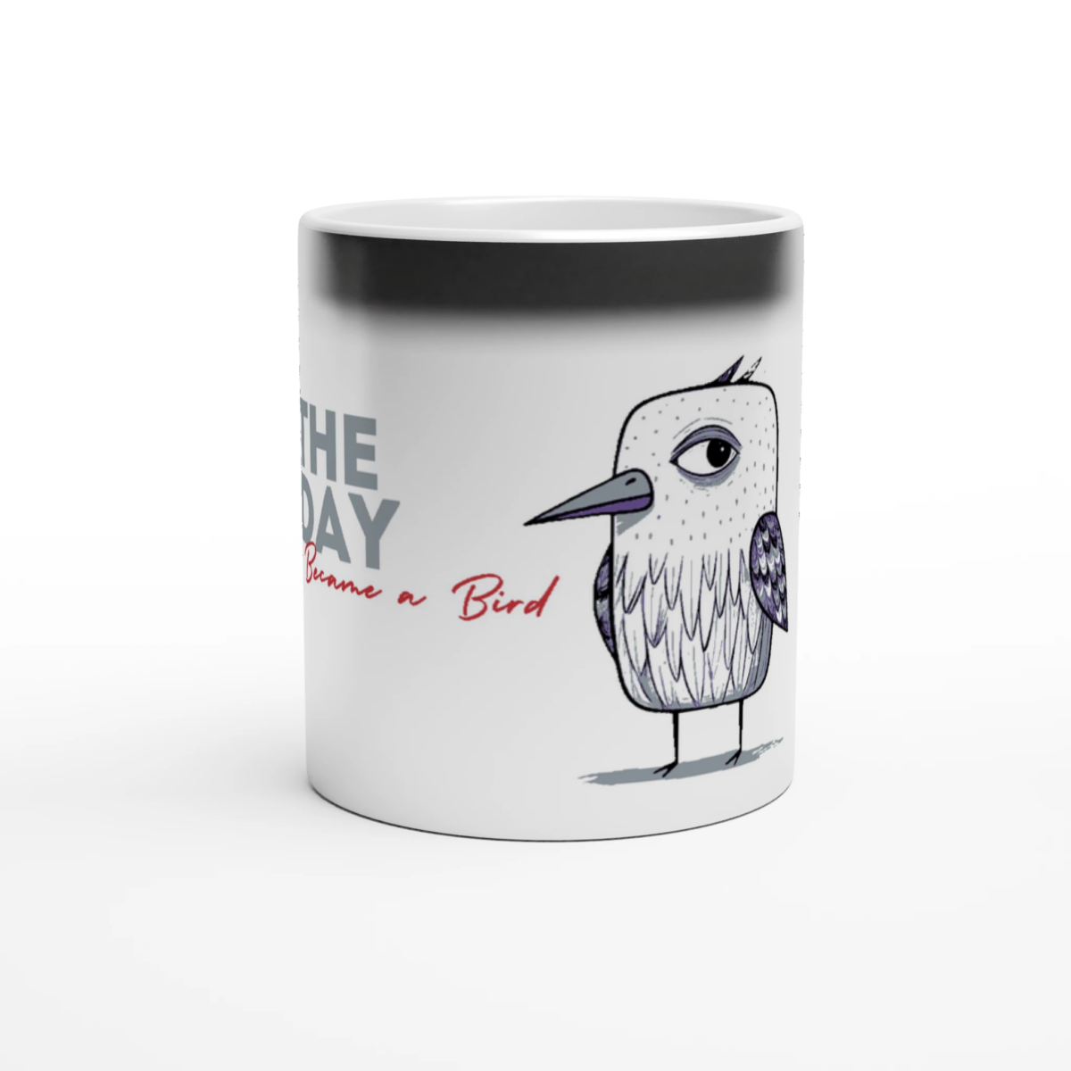 "I became a bird" Magic 11oz Ceramic Mug