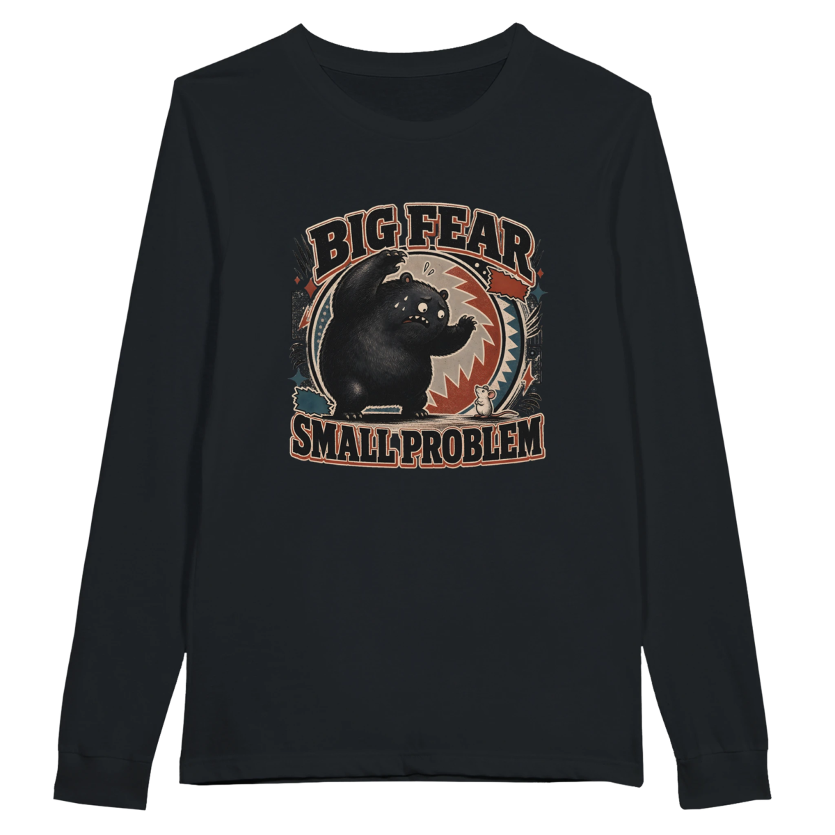 "Big fear small problem" Premium Unisex Longsleeve T-shirt