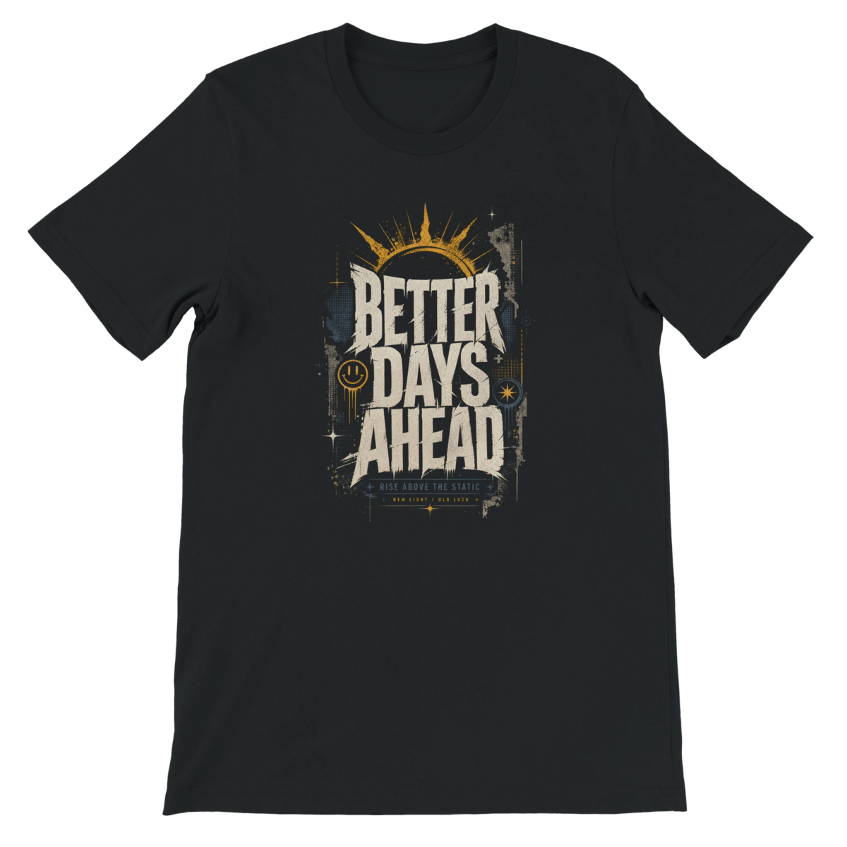 "better days ahead" Premium Unisex Crewneck T-shirt | Bella + Canvas 3001