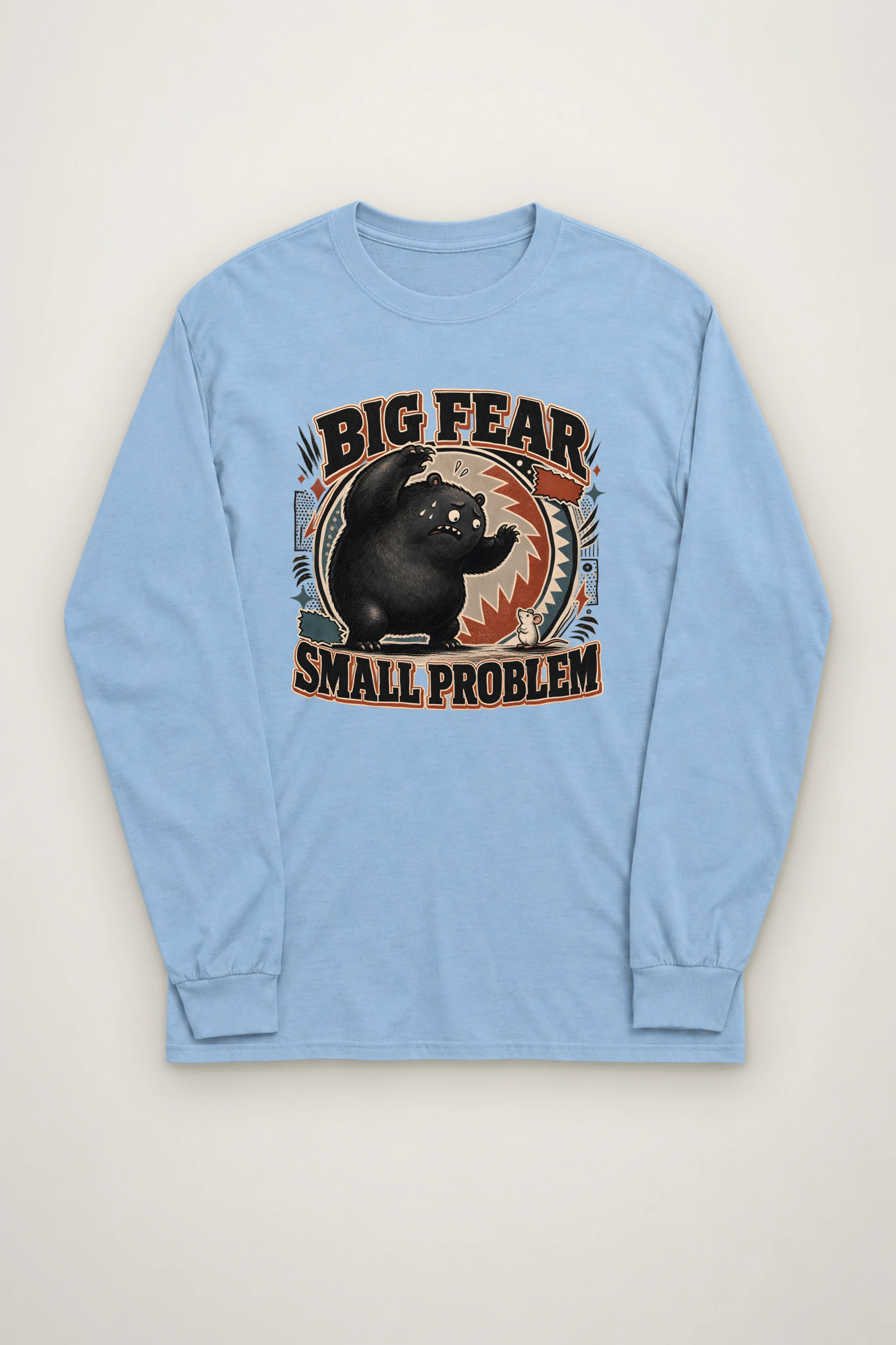 "Big fear small problem" Unisex Longsleeve T-shirt