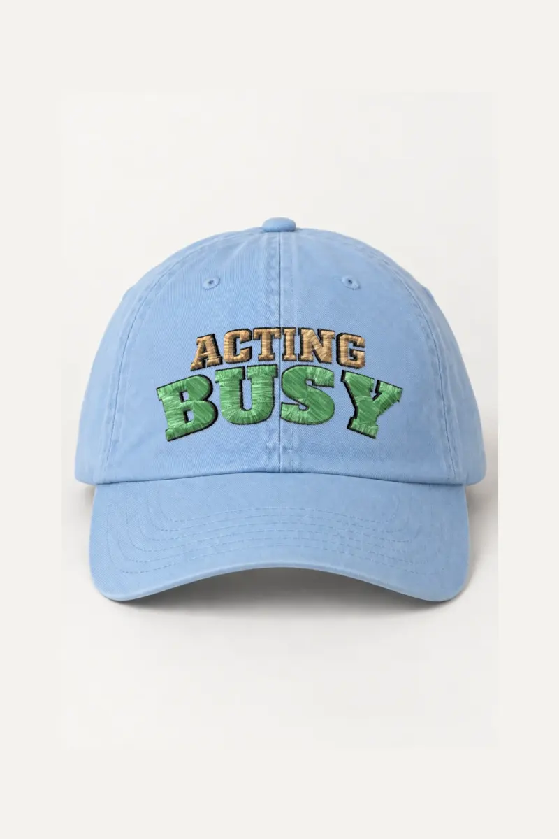 “Acting Busy” Classic Dad Hat · Embroidered | Yupoong 6245CM