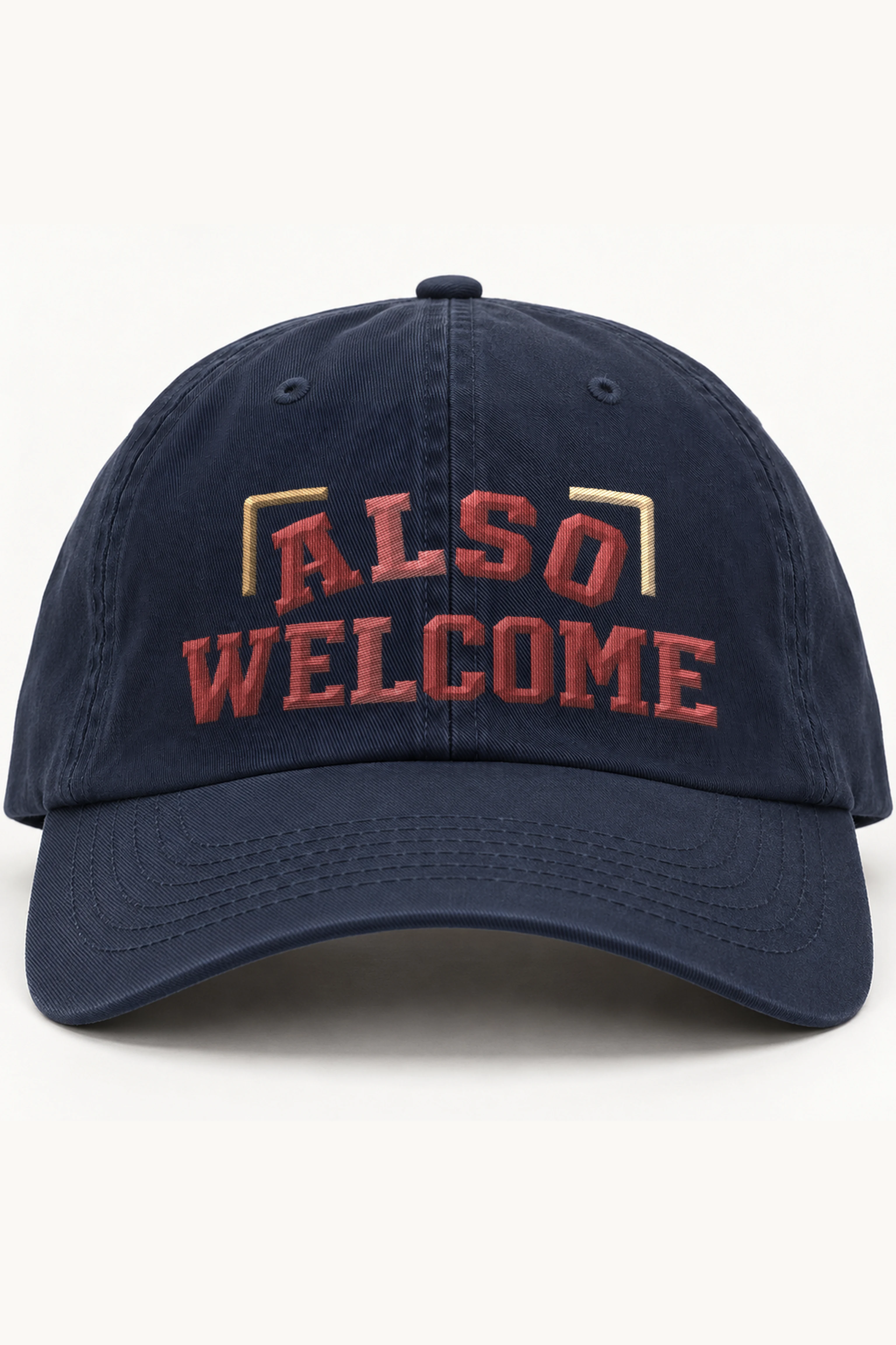 "Also Welcome" Classic Dad Hat · Embroidered