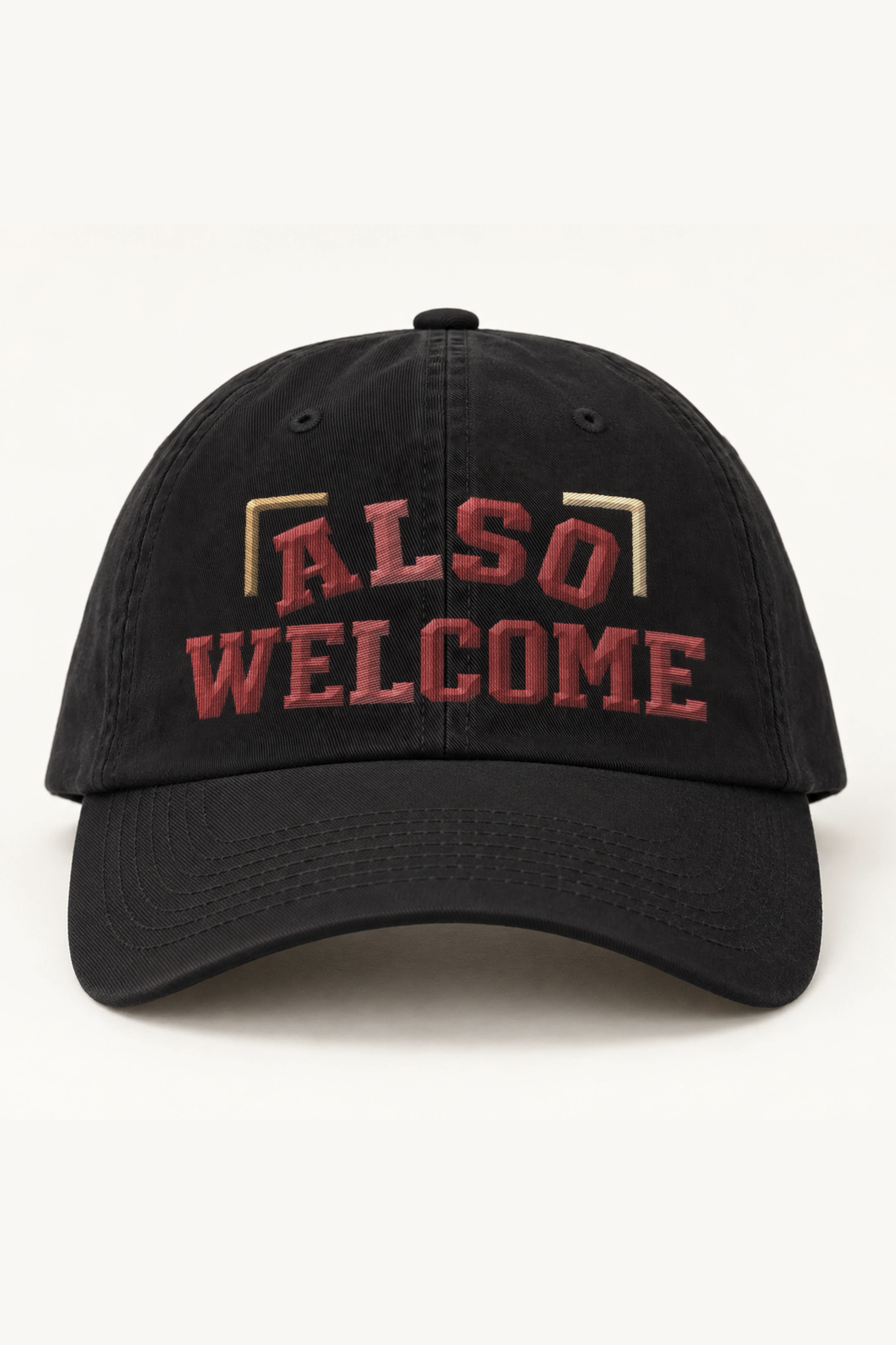 "Also Welcome" Classic Dad Hat · Embroidered