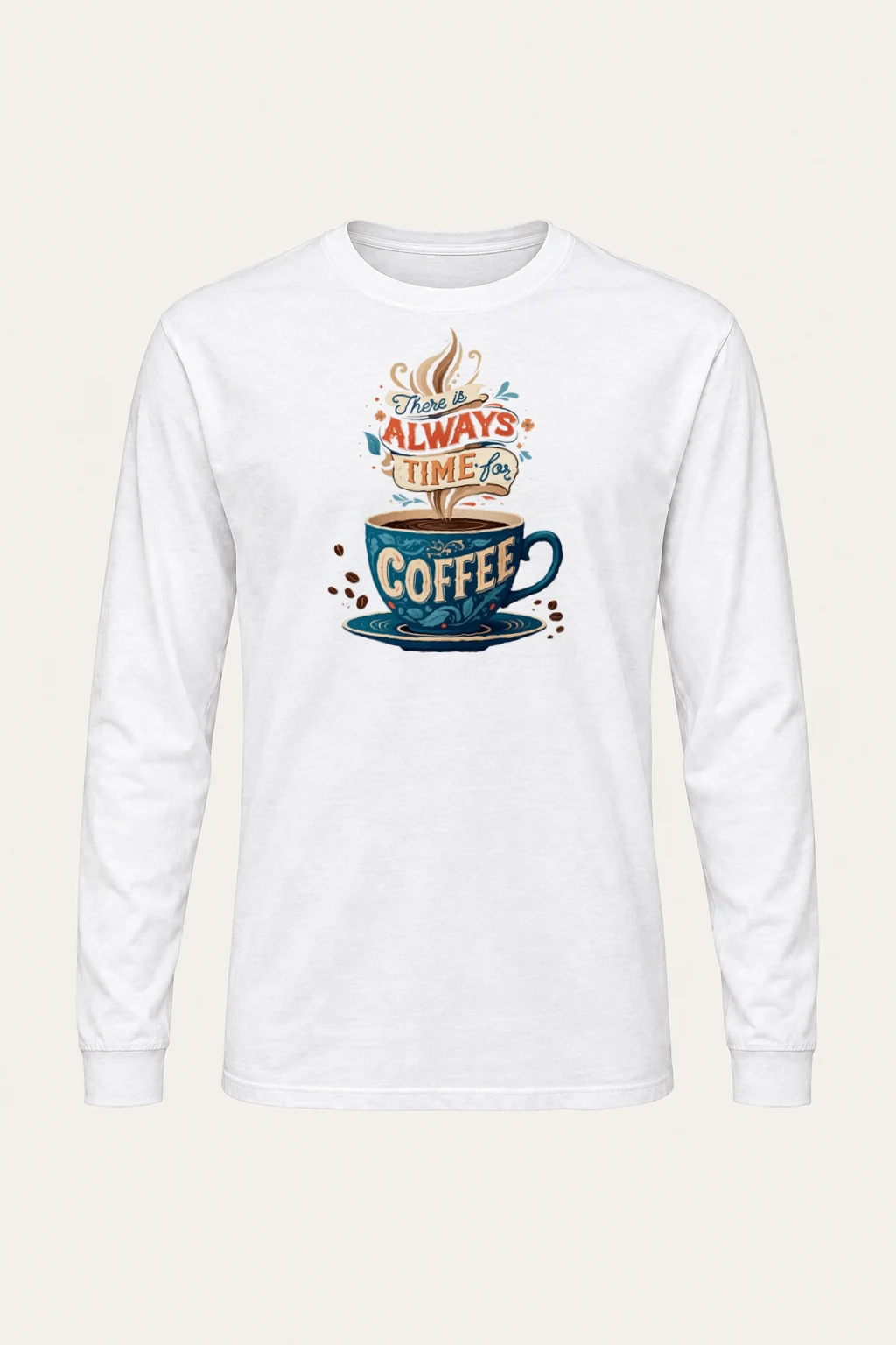 "Always Time For Coffee" Unisex Longsleeve T-shirt | Gildan 2400