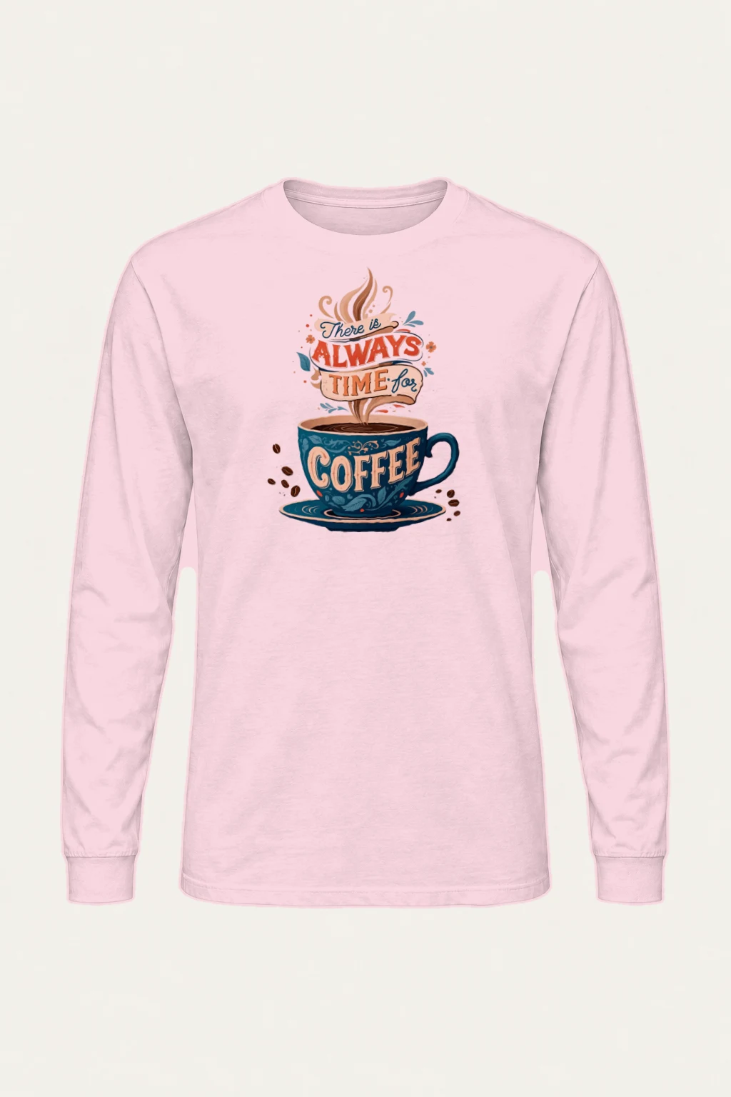 "Always Time For Coffee" Unisex Longsleeve T-shirt | Gildan 2400