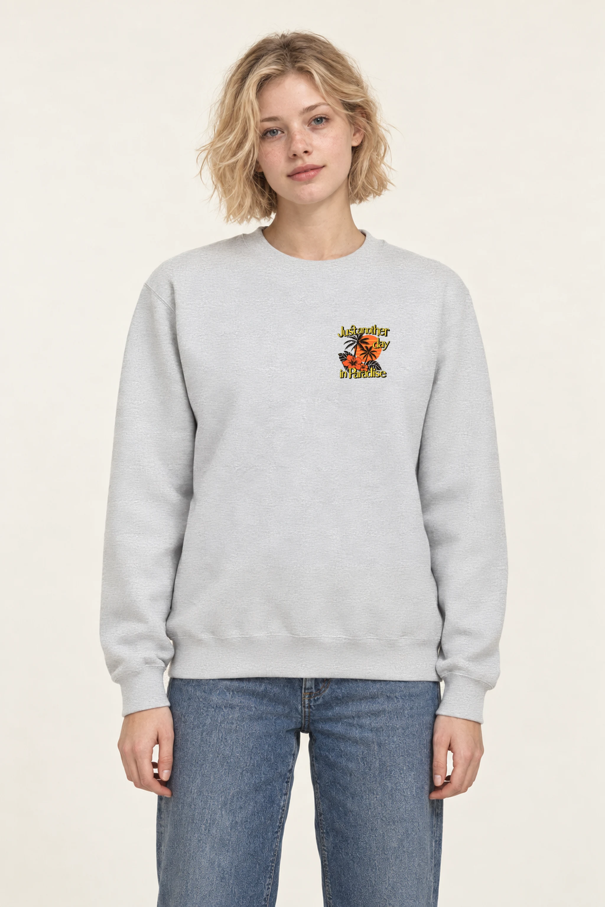 "Another Day in Paradise" 1 Crewneck Sweatshirt