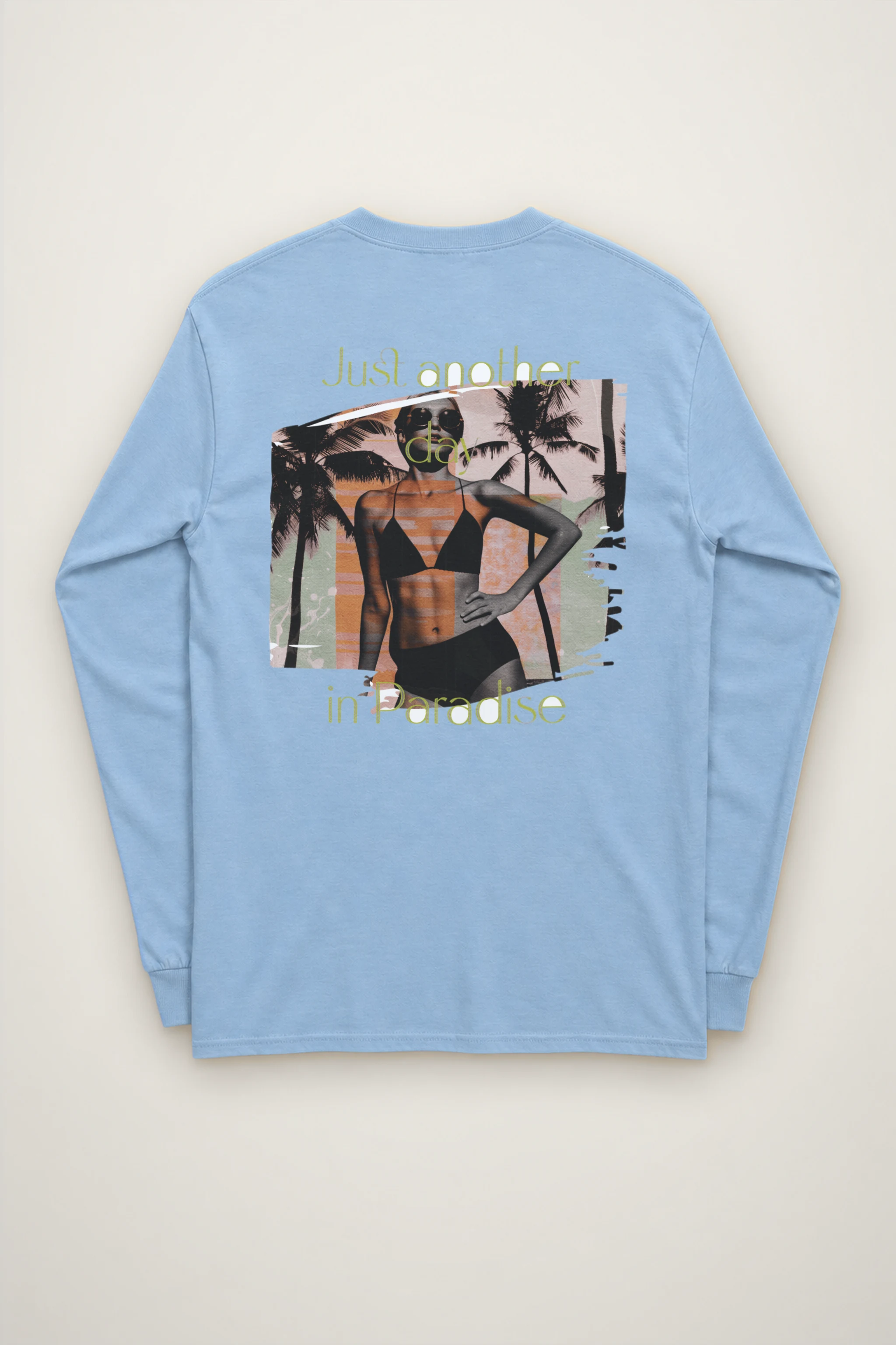 "Another Day In Paradise" Unisex Longsleeve T-shirt
