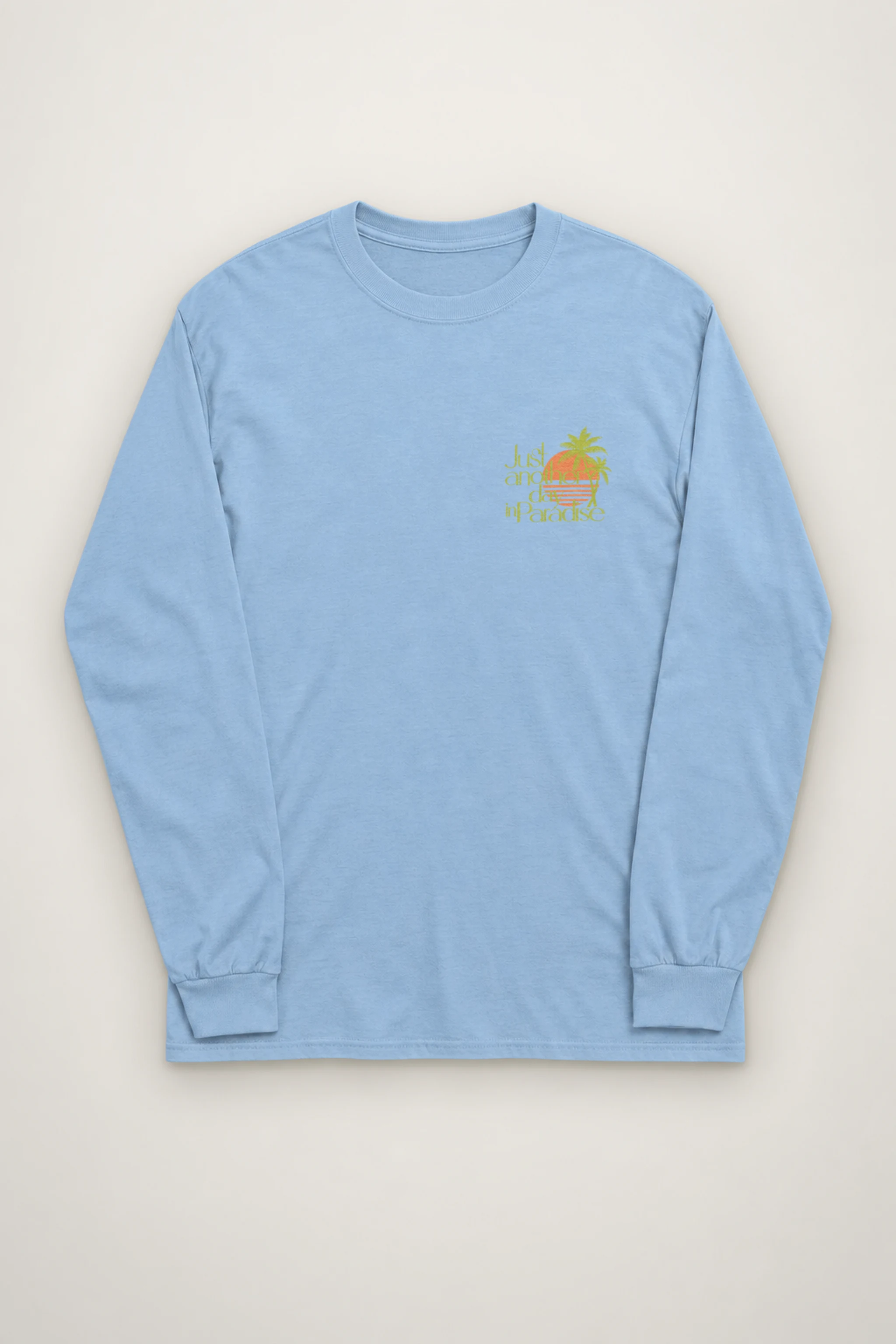 "Another Day In Paradise" Unisex Longsleeve T-shirt