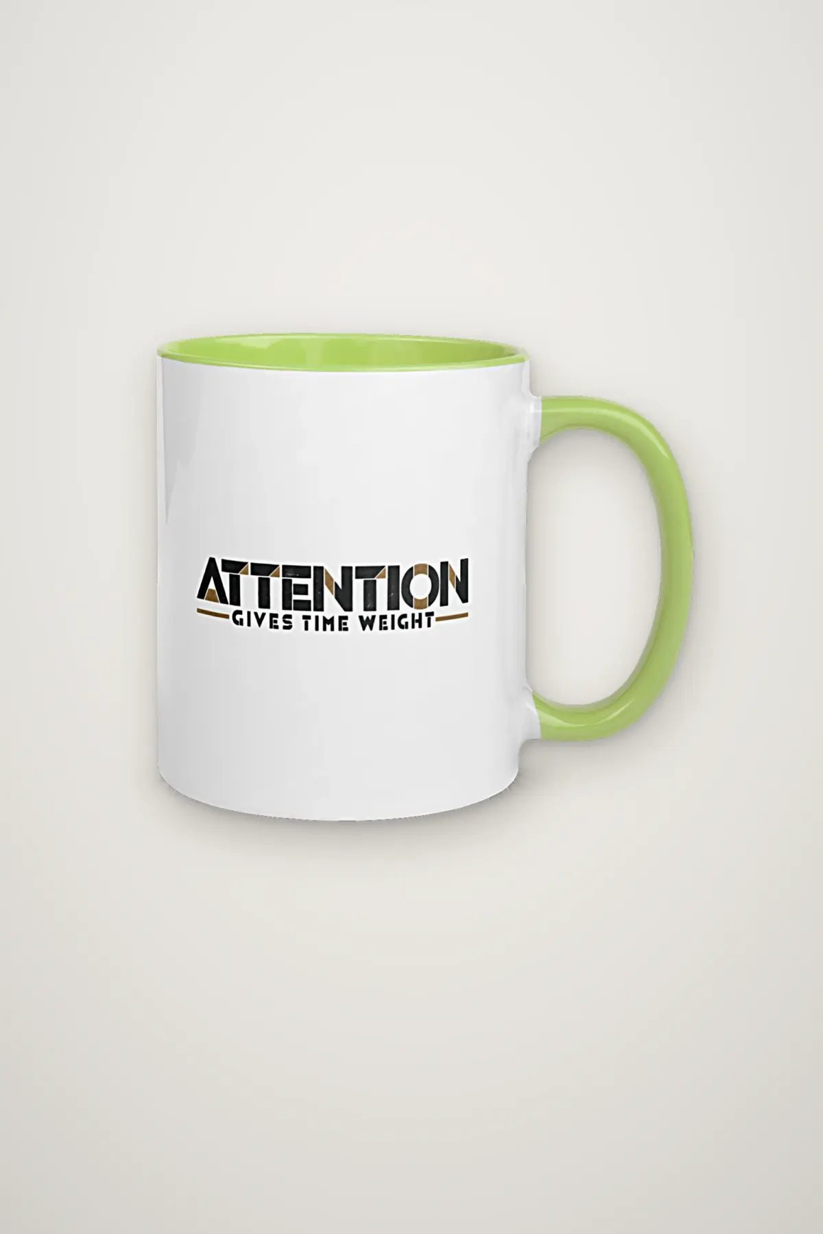 "Attention Gives Time Weight" 11oz Ceramic Mug