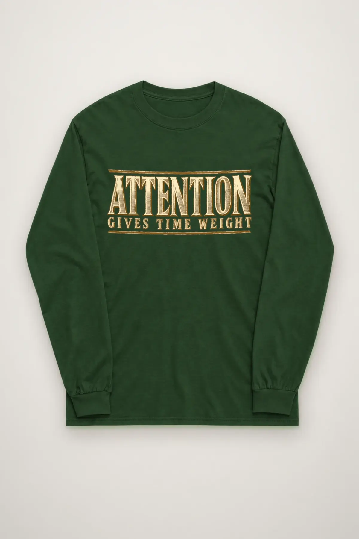 "Attention Gives Time Weight" Unisex Longsleeve T-shirt