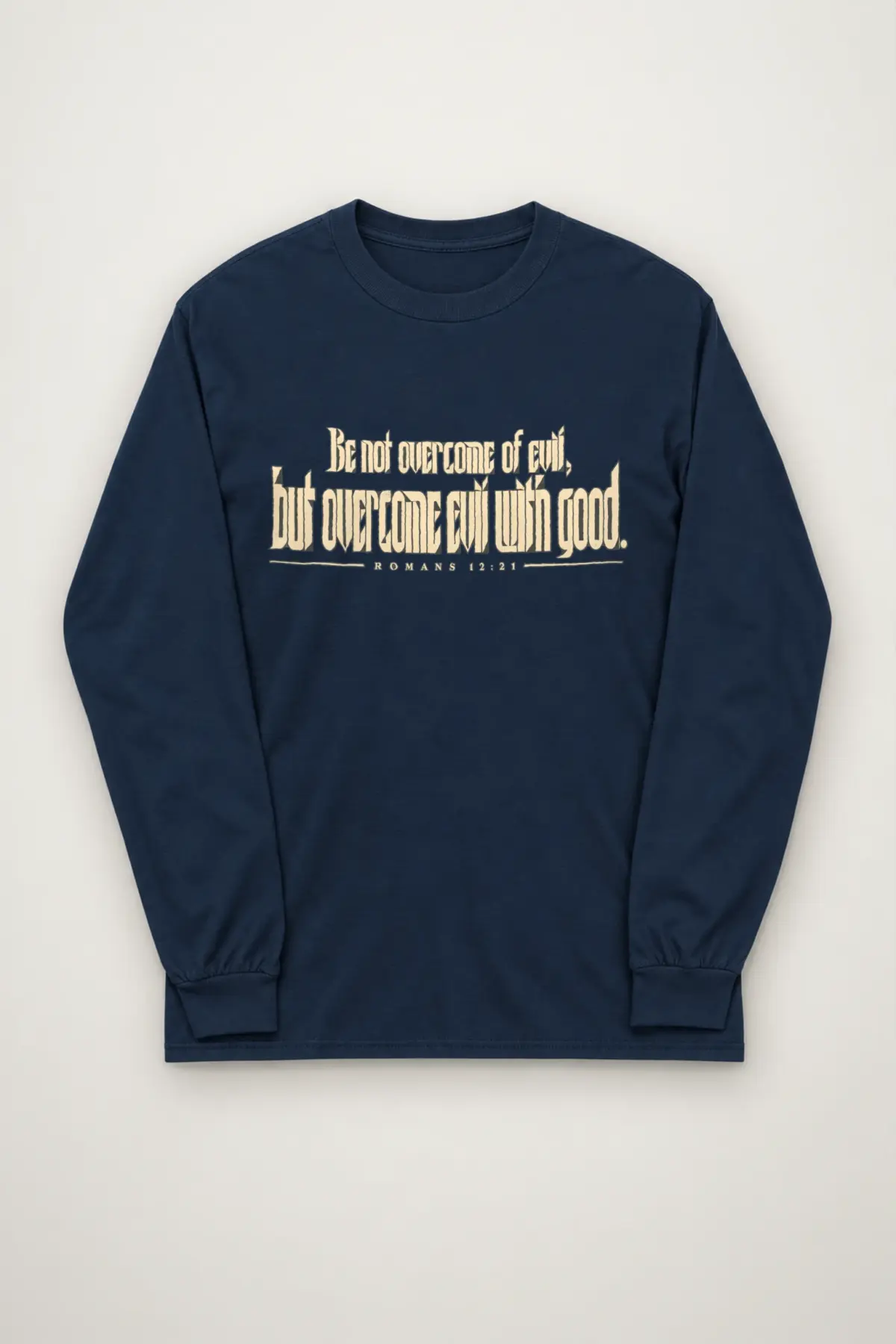 "Be Not Overcome of Evil" Unisex Longsleeve T-shirt