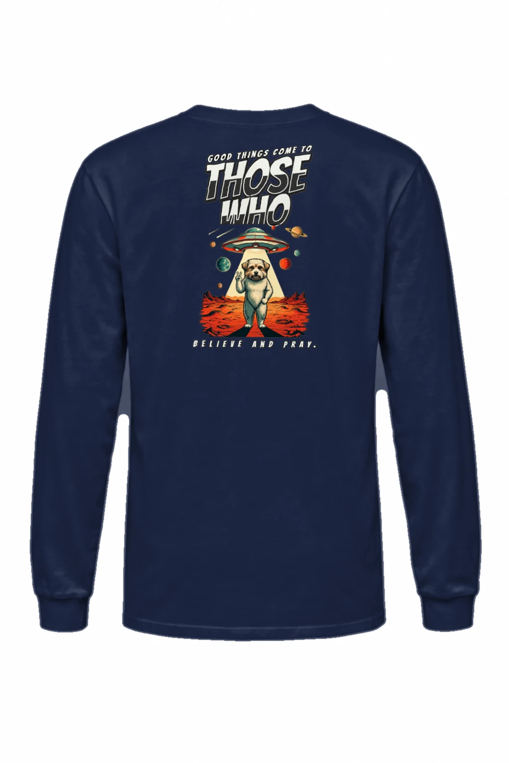 "Believe And Pray" Unisex Longsleeve T-shirt | Gildan 2400