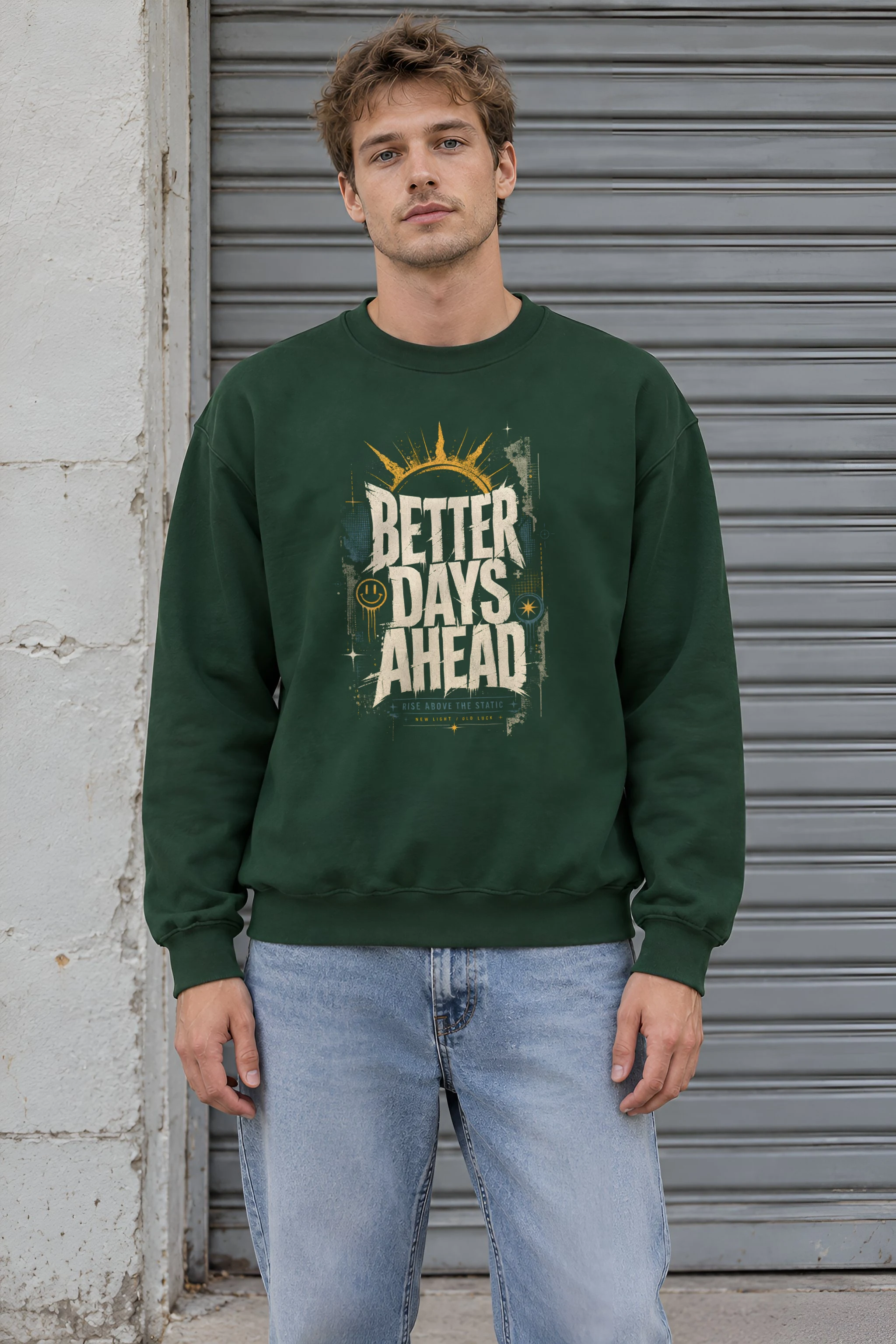 "Better Days Ahead" 1 Crewneck Sweatshirt