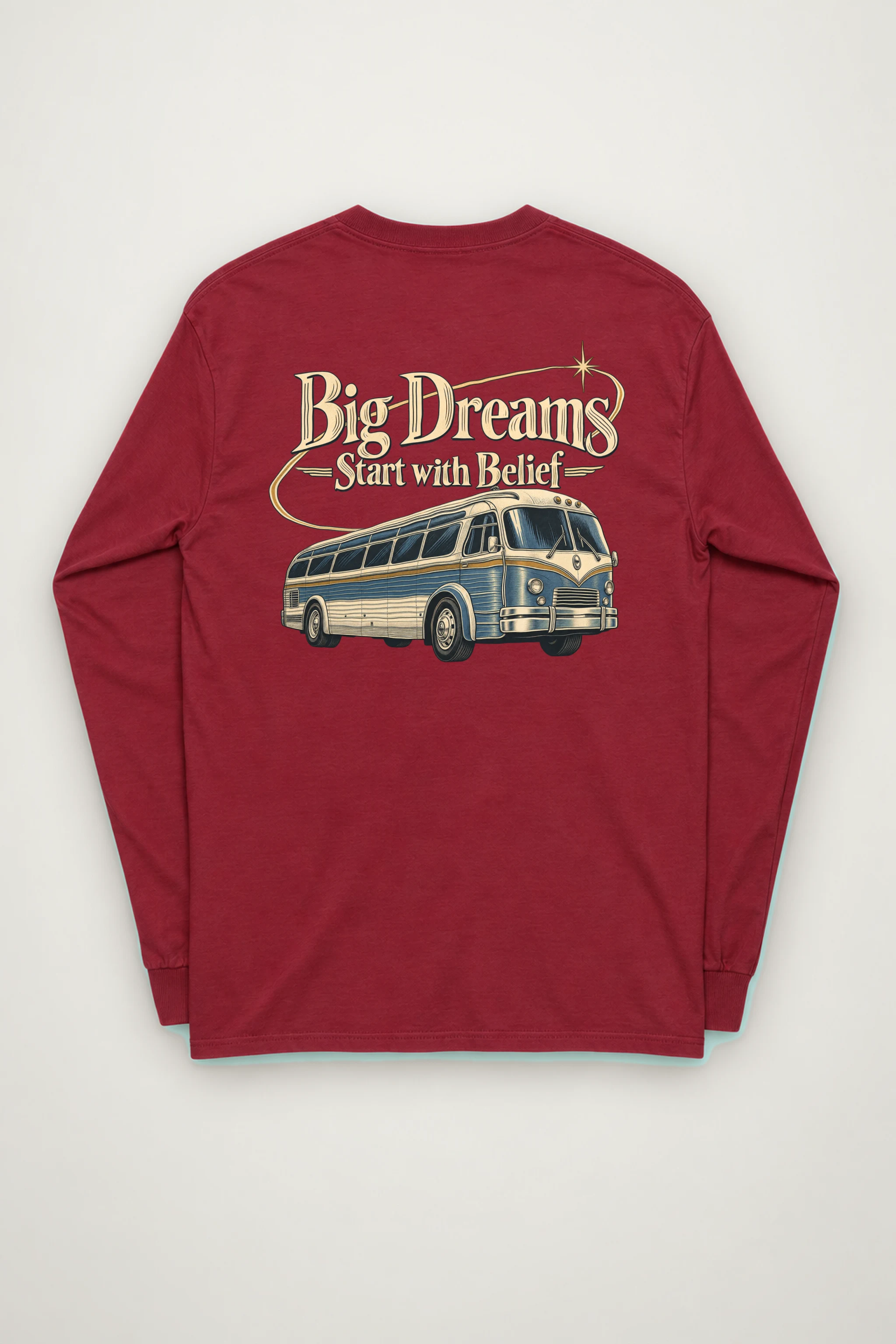 "Big Dreams Start With Belief" Unisex Longsleeve T-shirt
