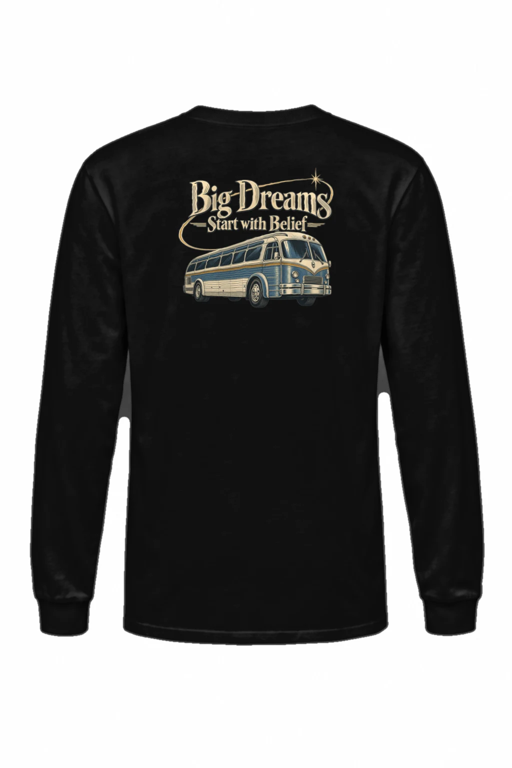 "Big Dreams Start With Belief" Unisex Longsleeve T-shirt | Gildan 2400