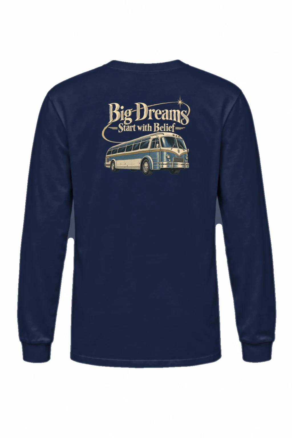 "Big Dreams Start With Belief" Unisex Longsleeve T-shirt | Gildan 2400