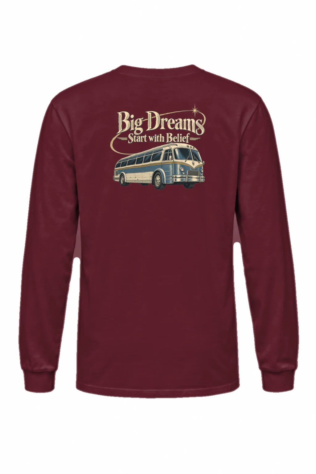 "Big Dreams Start With Belief" Unisex Longsleeve T-shirt | Gildan 2400