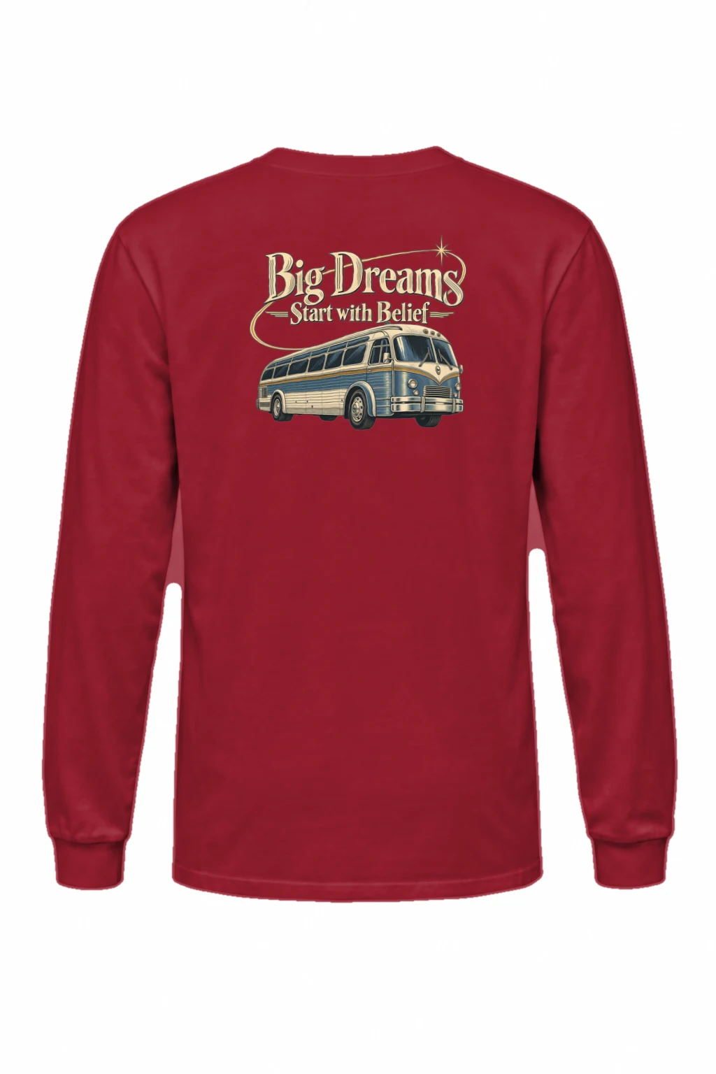 "Big Dreams Start With Belief" Unisex Longsleeve T-shirt | Gildan 2400