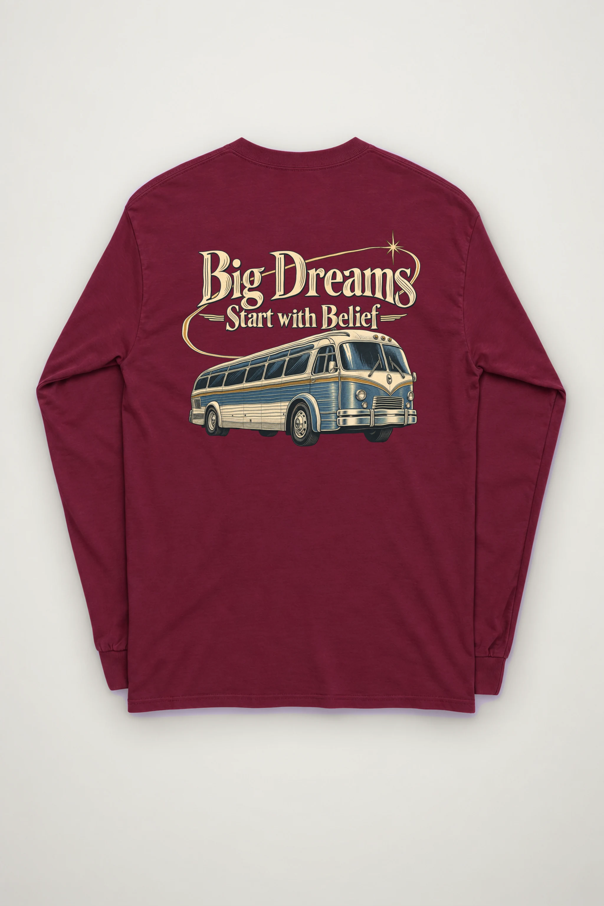 "Big Dreams Start With Belief" Unisex Longsleeve T-shirt