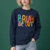 "Bruh We Out" Unisex Longsleeve T-shirt
