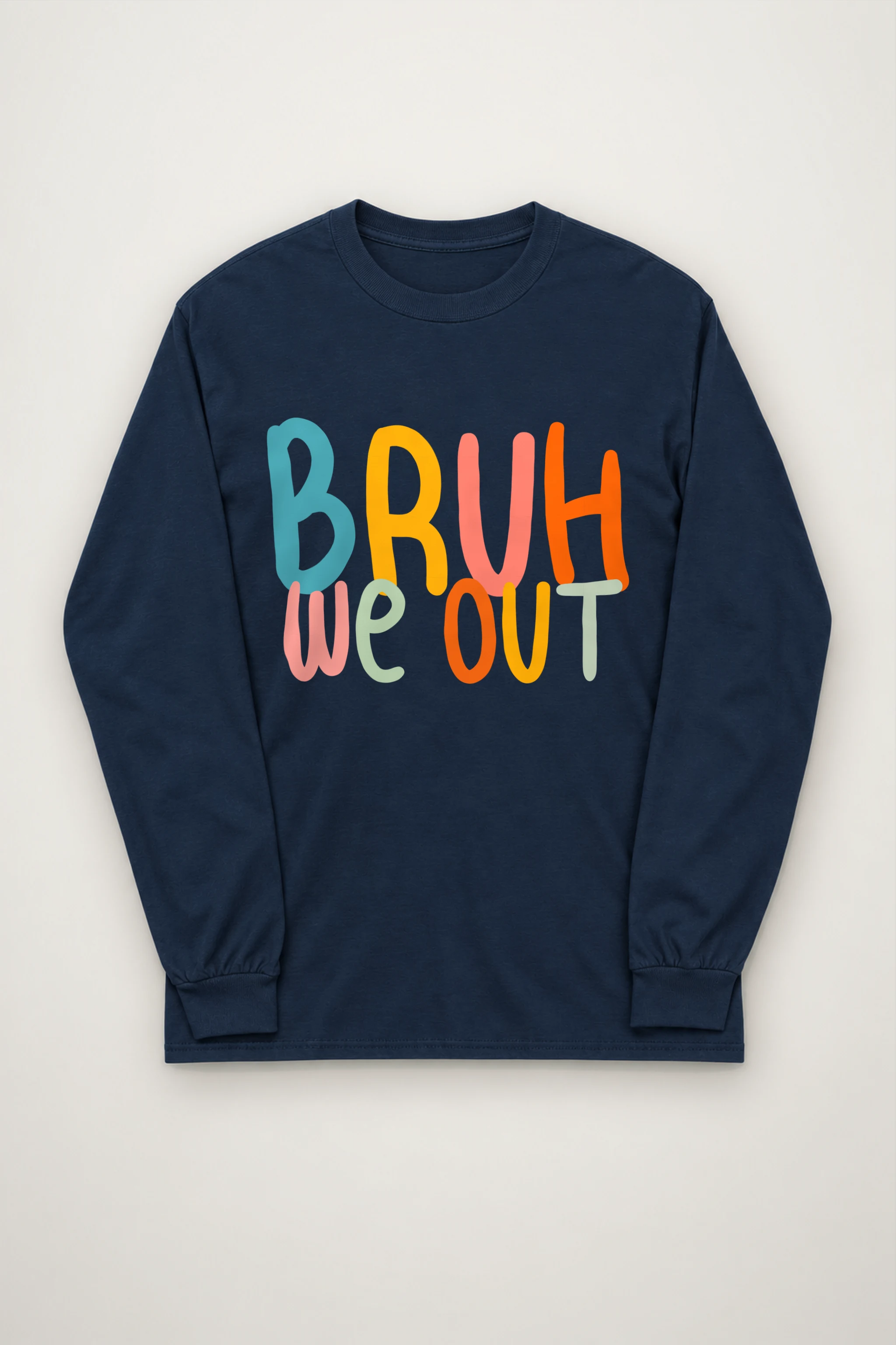 "Bruh We Out" Unisex Longsleeve T-shirt