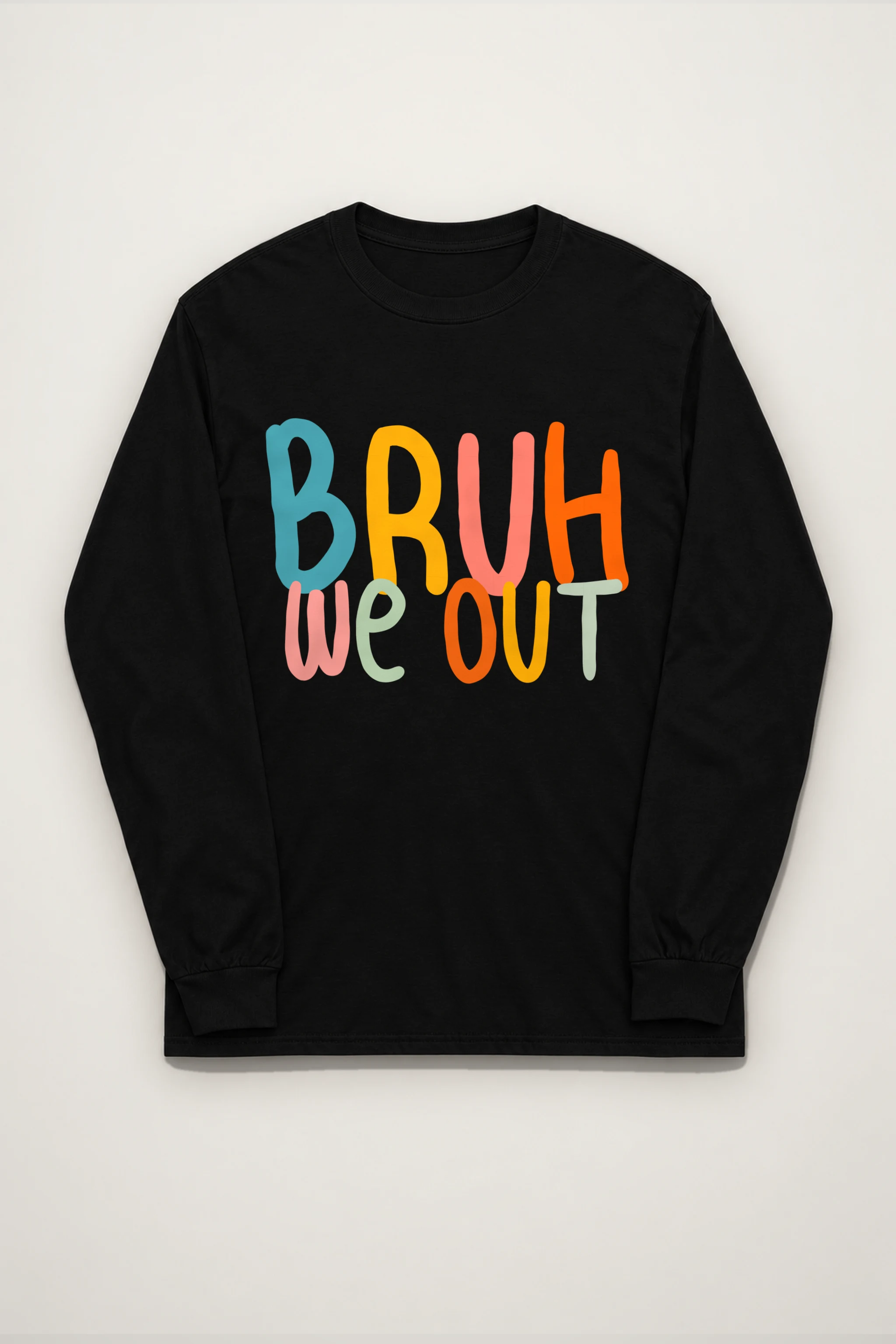 "Bruh We Out" Unisex Longsleeve T-shirt