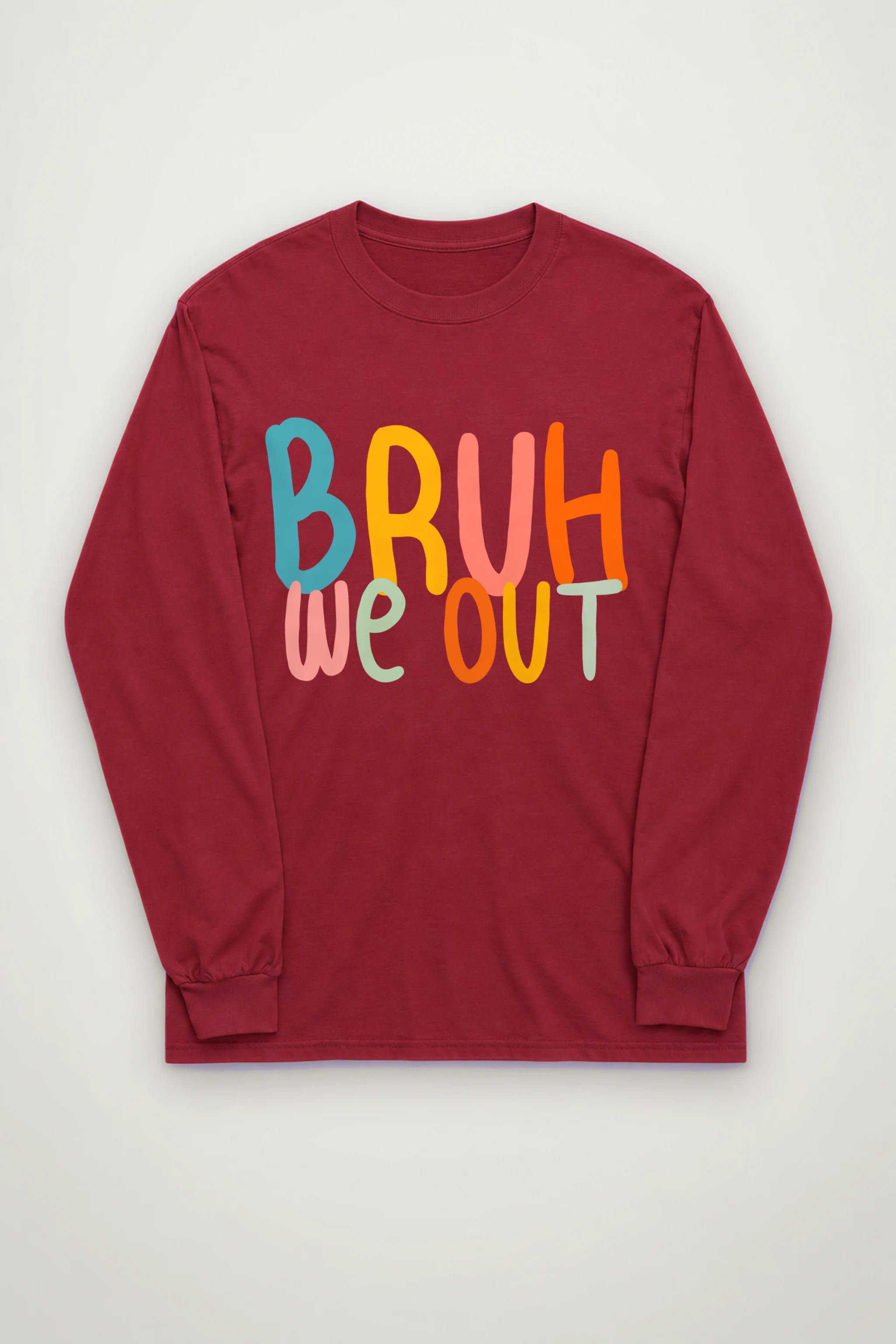 "Bruh We Out" Unisex Longsleeve T-shirt