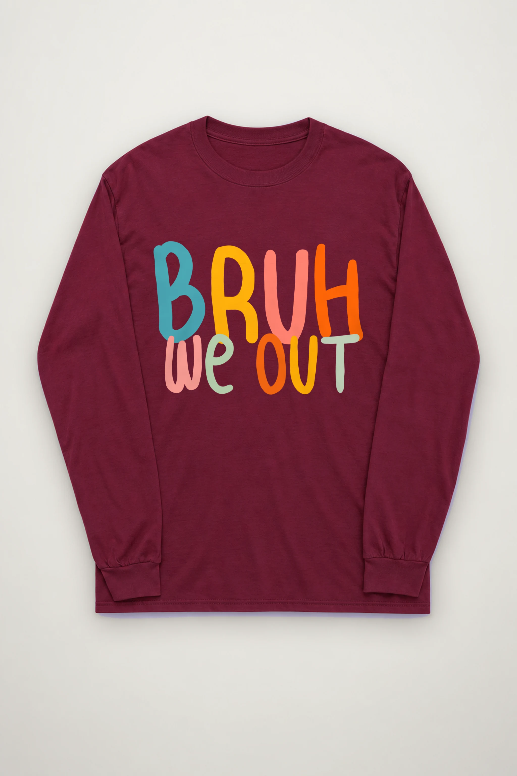 "Bruh We Out" Unisex Longsleeve T-shirt