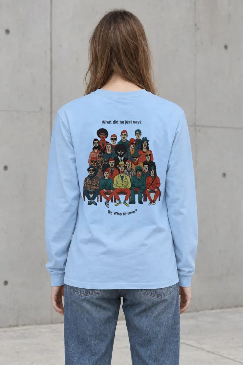 "By Who Knows?" Unisex Longsleeve T-shirt