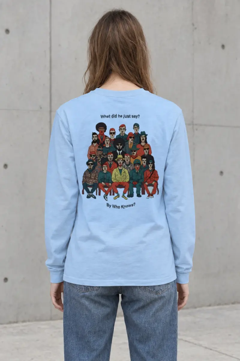 "By Who Knows?" Unisex Longsleeve T-shirt