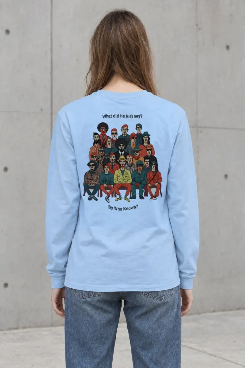 "By Who Knows?" Unisex Longsleeve T-shirt