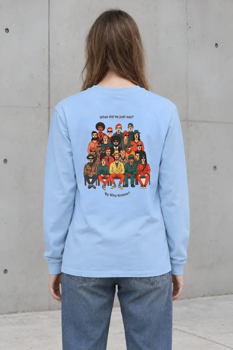 "By Who Knows?" Unisex Longsleeve T-shirt