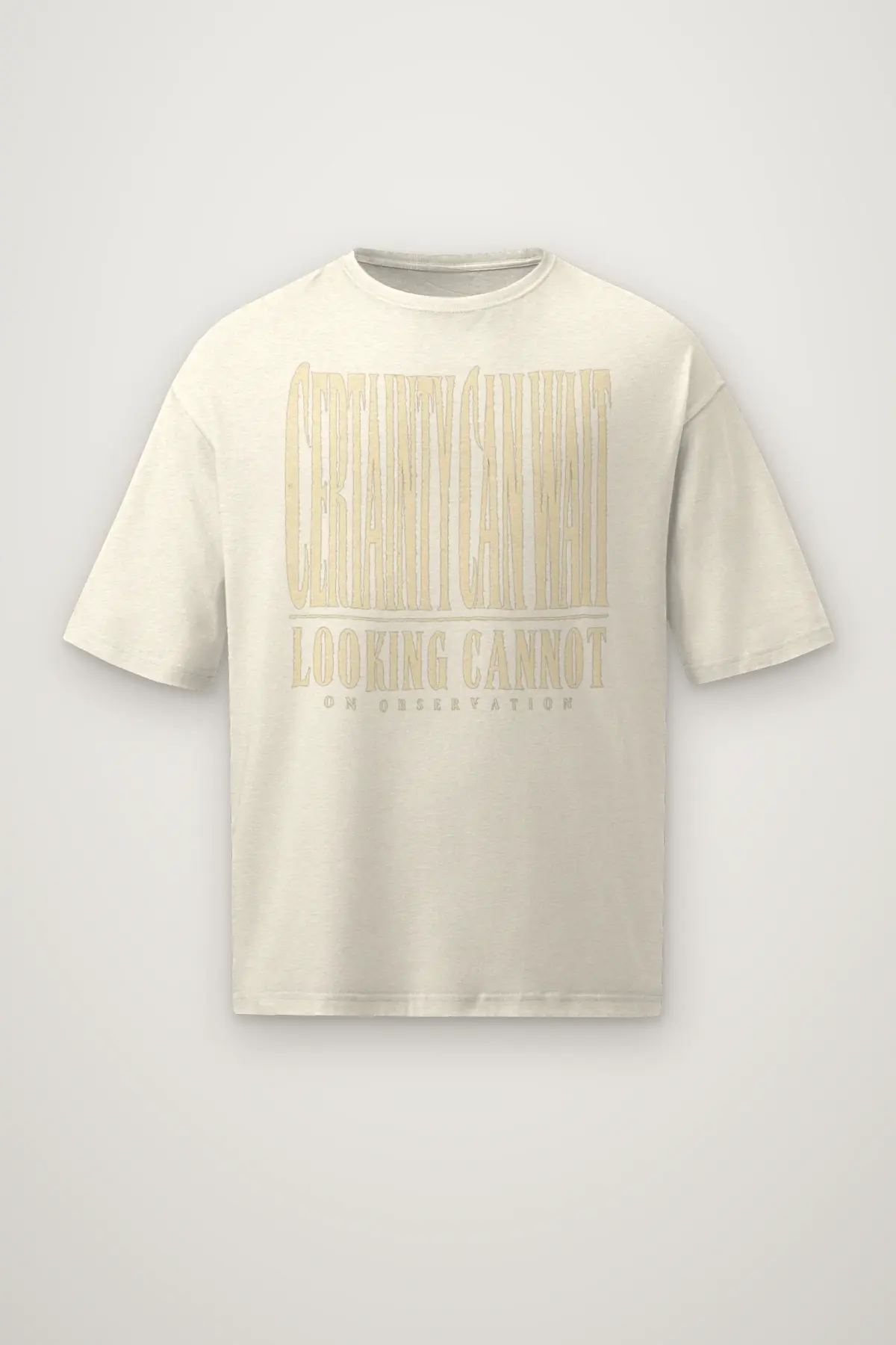 "Certainty Can Wait" Men's Oversized Heavyweight Crewneck T-Shirt