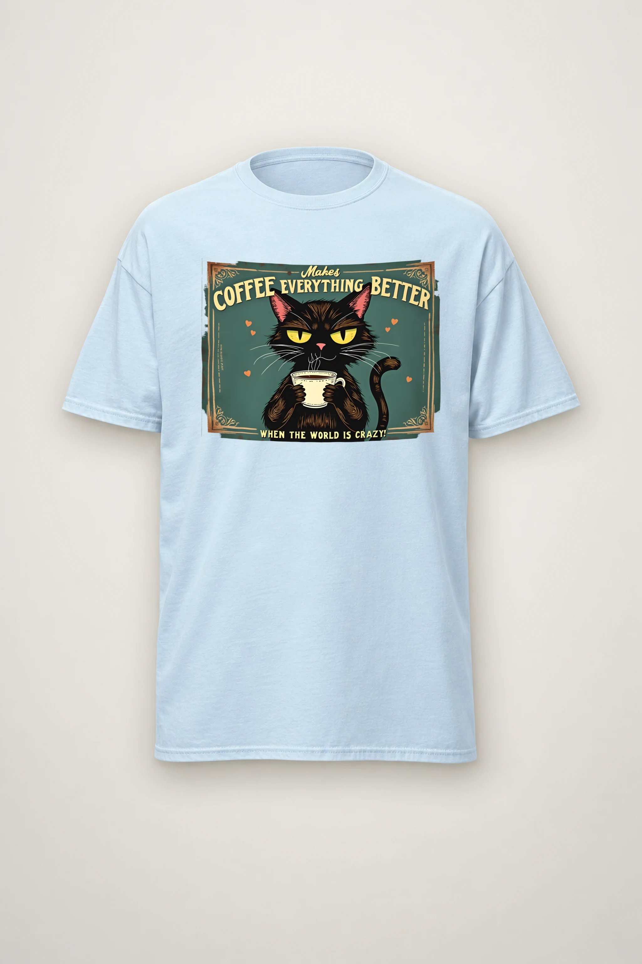"Coffee Everything Better" Heavyweight Unisex Crewneck T-shirt