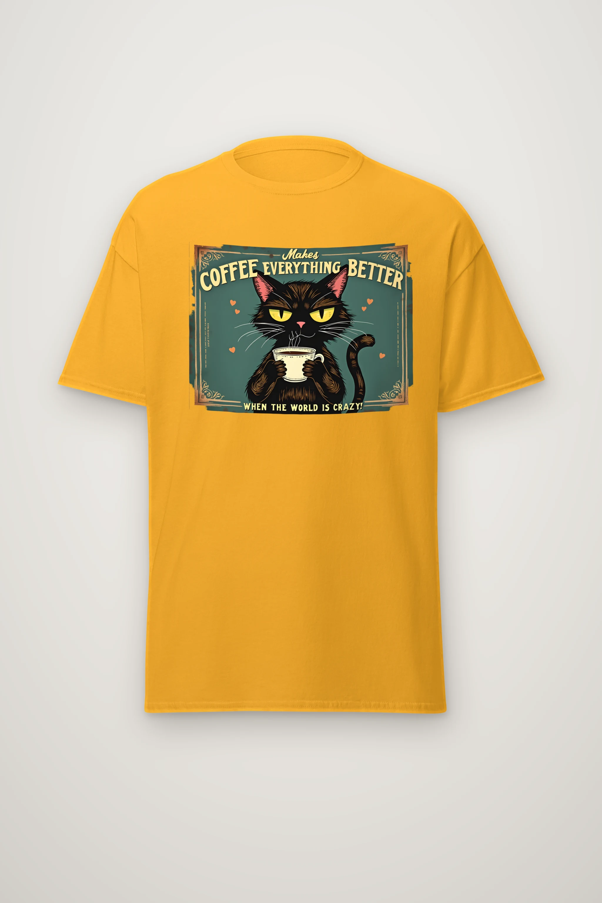"Coffee Everything Better" Heavyweight Unisex Crewneck T-shirt