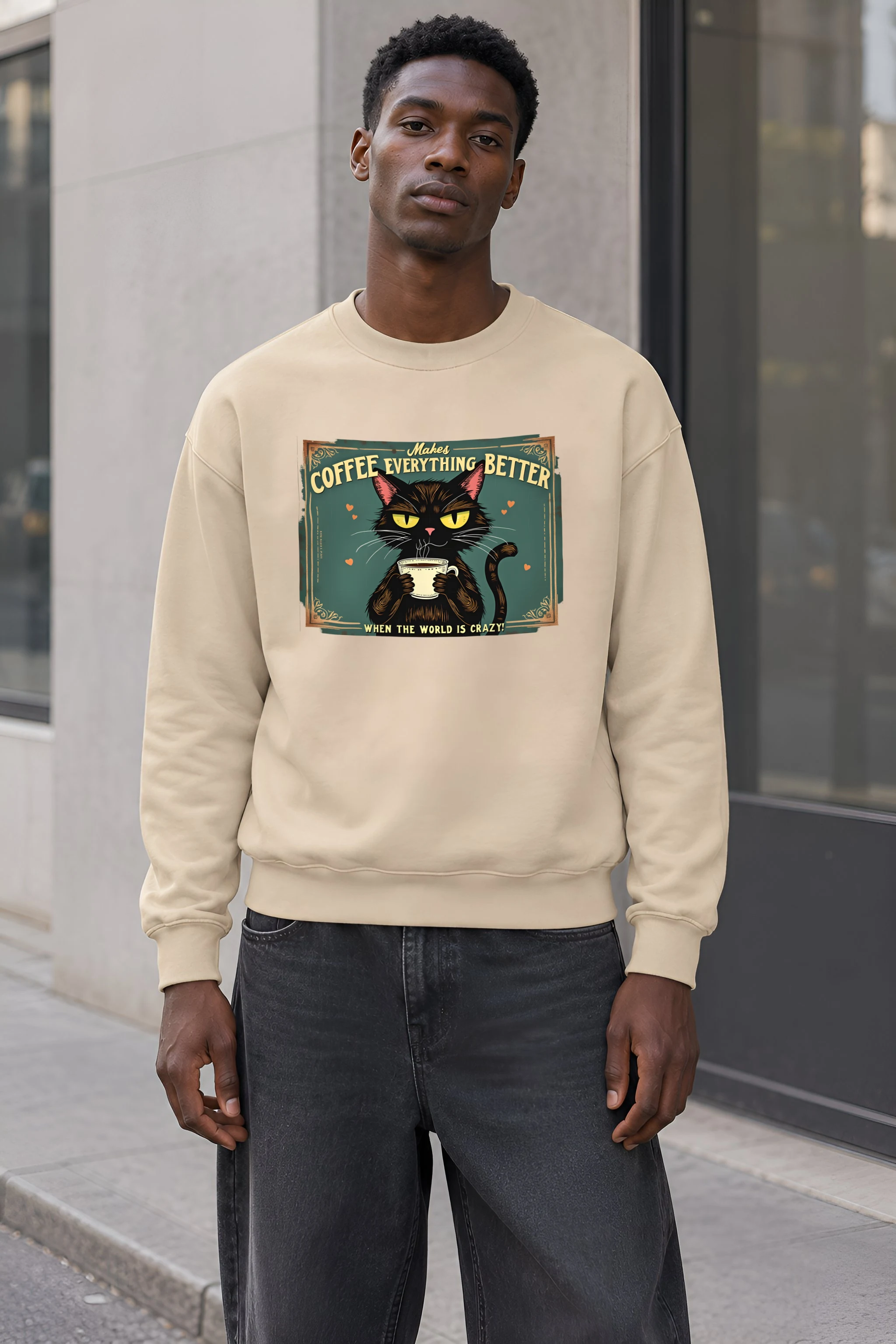 "Coffee Makes Everything Better" 1 Crewneck Sweatshirt