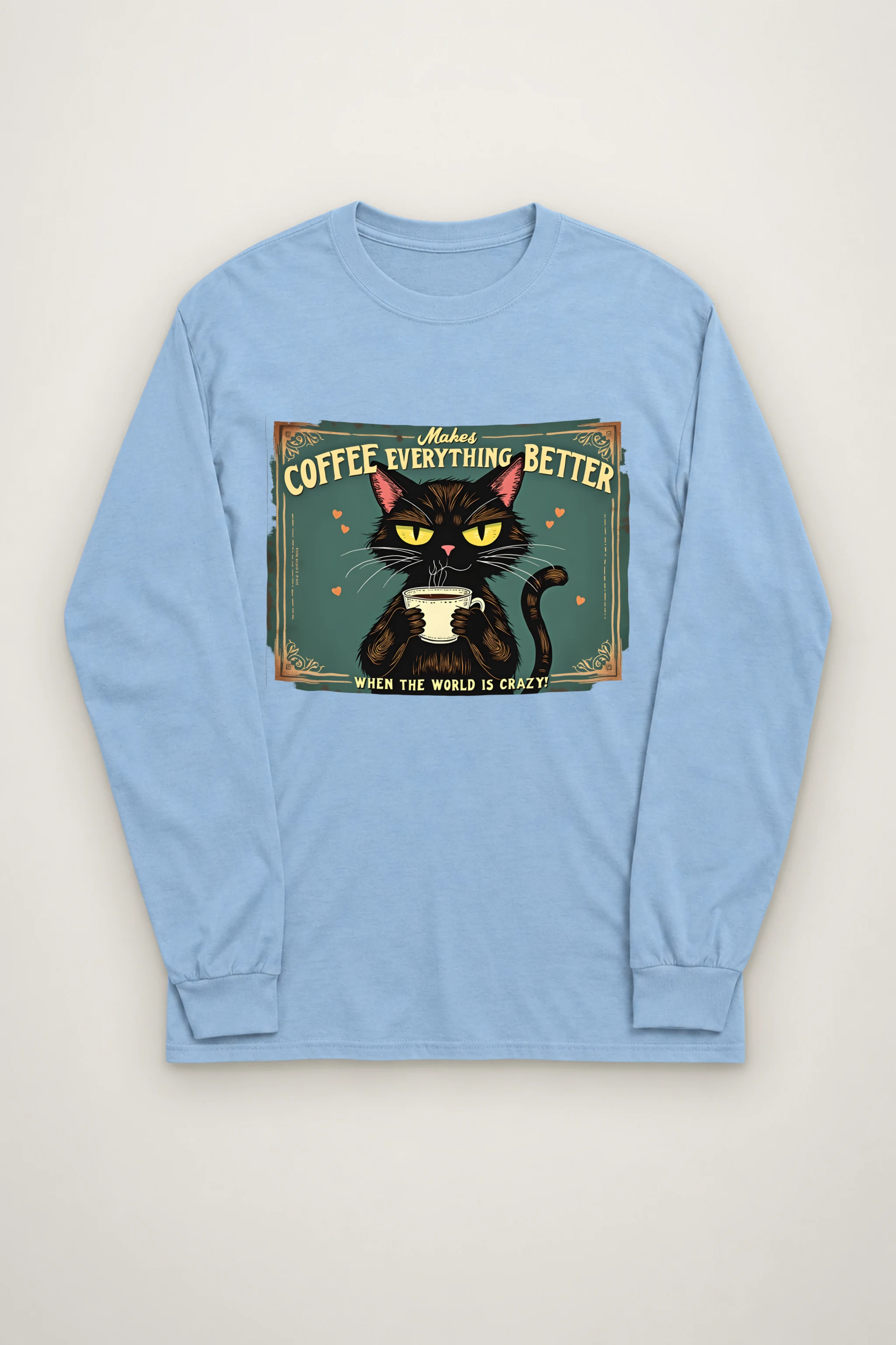 "Coffee Makes Everything Better" Unisex Longsleeve T-shirt