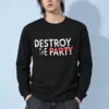 "Destroy The Communist Party" Unisex Longsleeve T-shirt