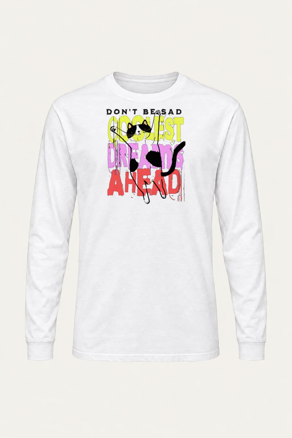 "Don't Be Sad" Unisex Longsleeve T-shirt | Gildan 2400
