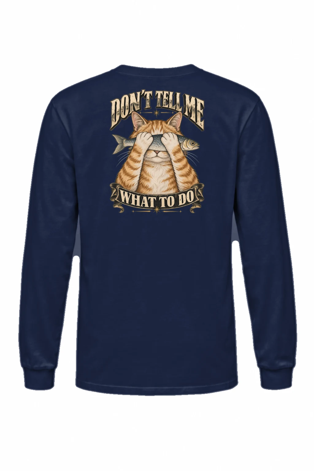 "Don't Tell Me" Unisex Longsleeve T-shirt | Gildan 2400