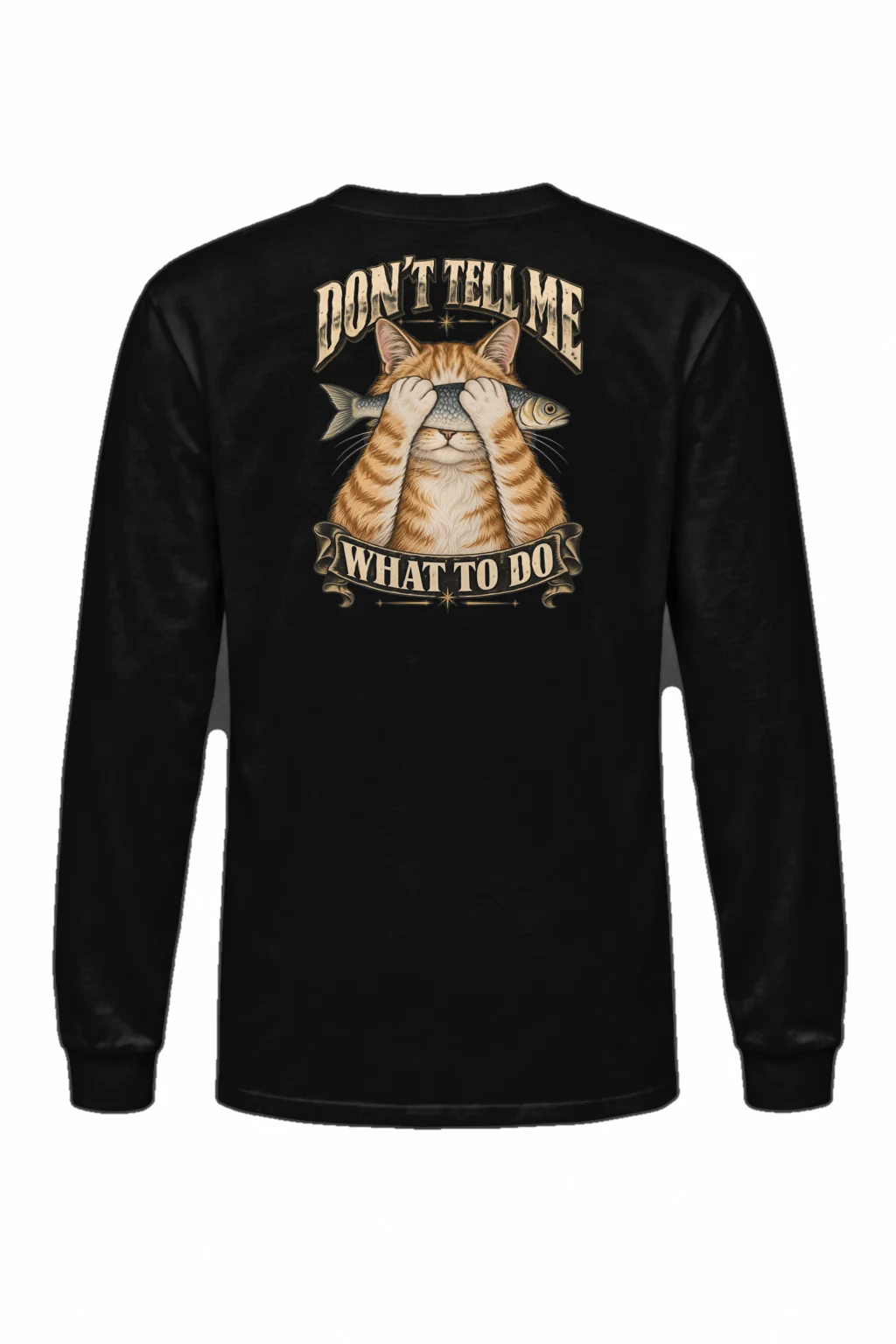 "Don't Tell Me" Unisex Longsleeve T-shirt | Gildan 2400