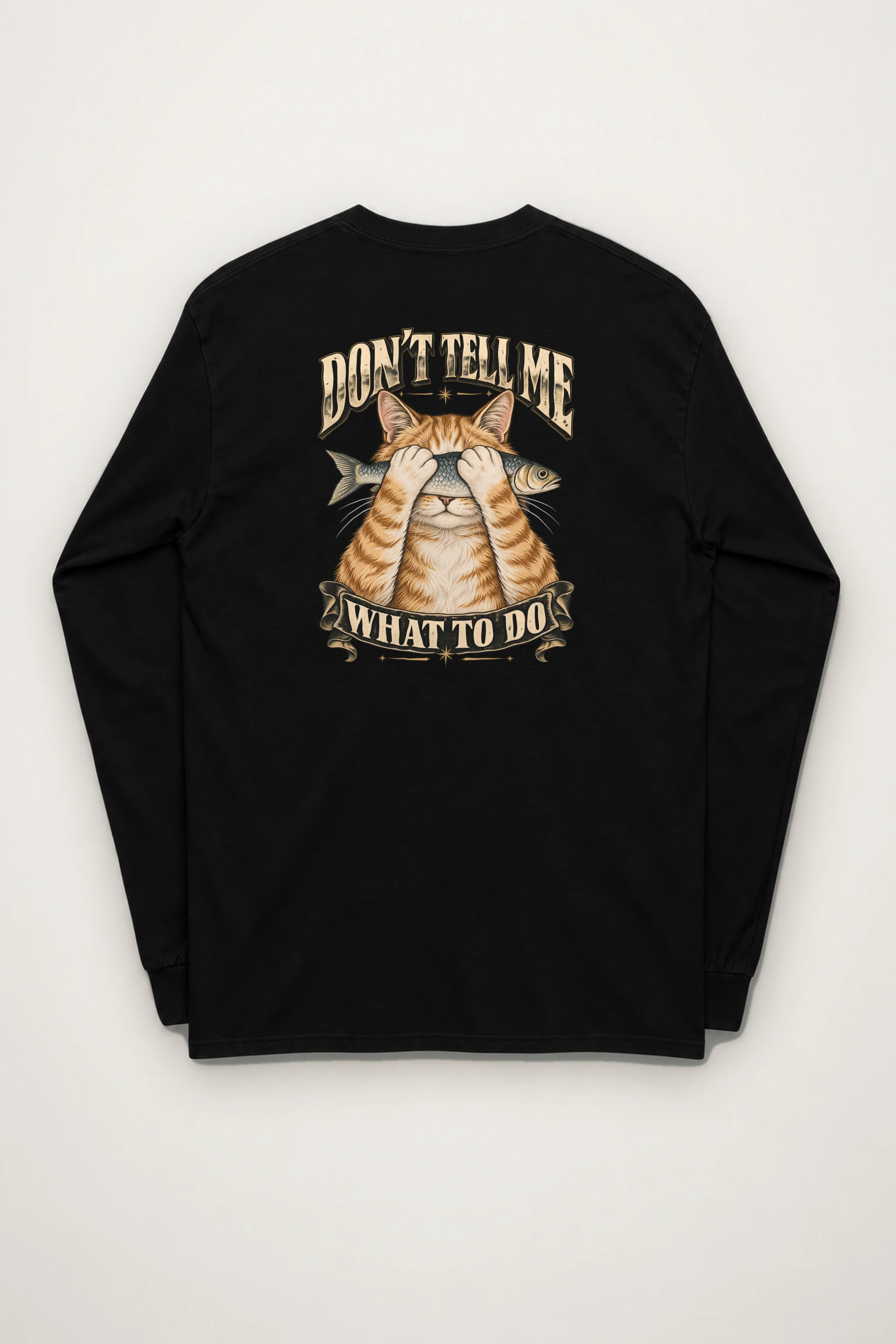 "Don't Tell Me" Unisex Longsleeve T-shirt