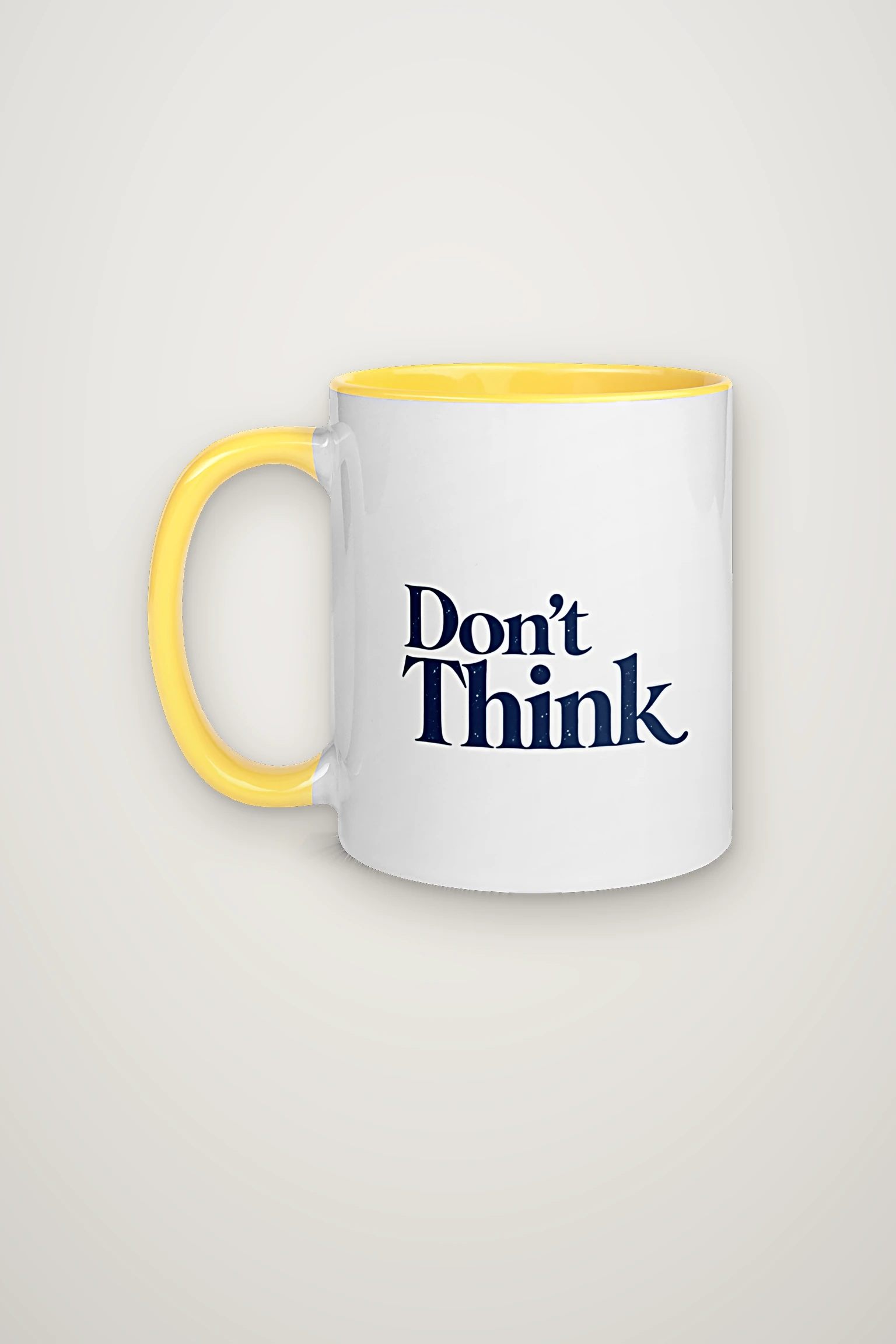 "Don’t Think" 11oz Ceramic Mug