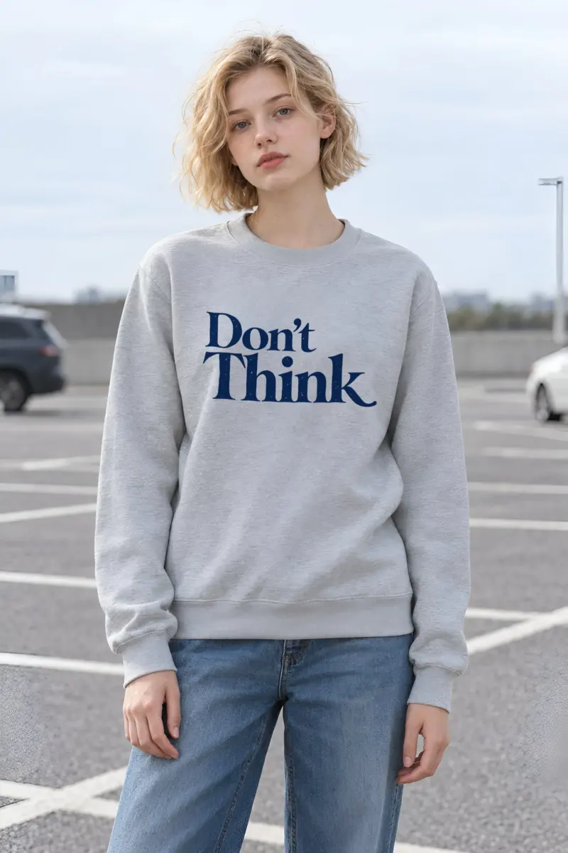 "Don’t Think" Heavy Blend Unisex Crewneck Sweatshirt