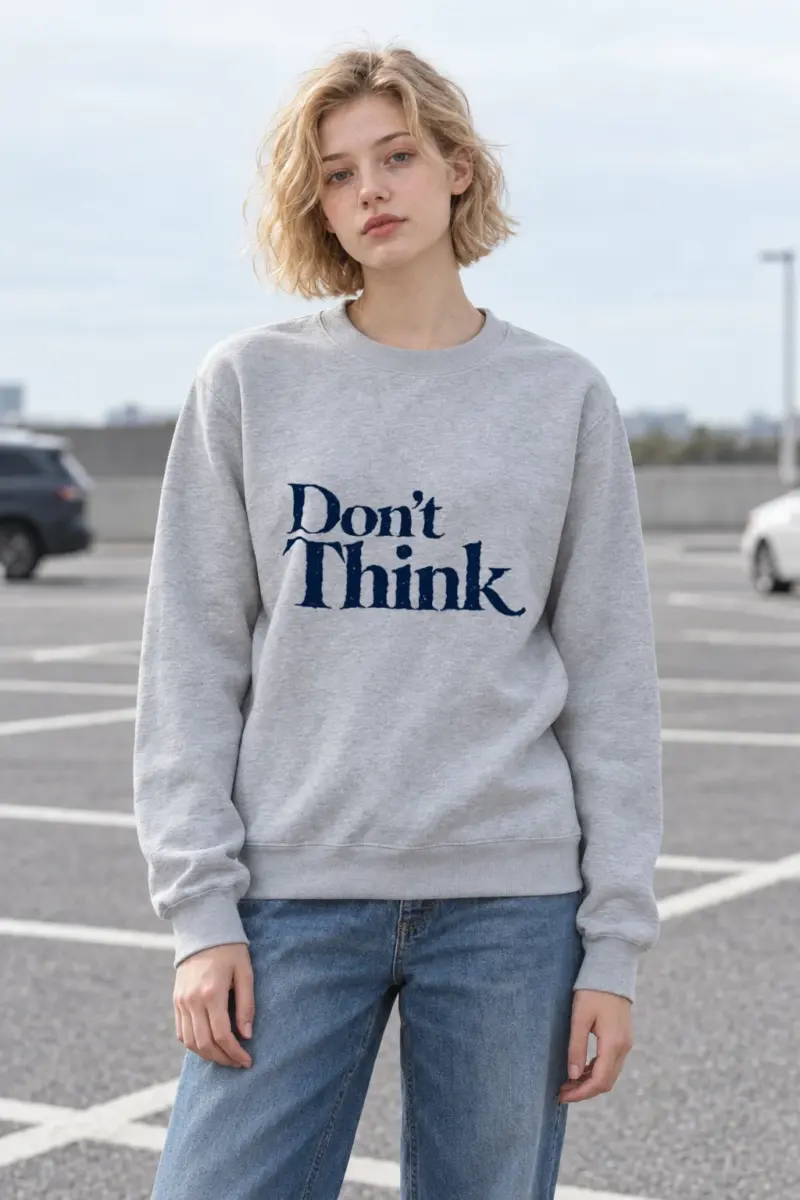 "Don’t Think" Heavy Blend Unisex Crewneck Sweatshirt