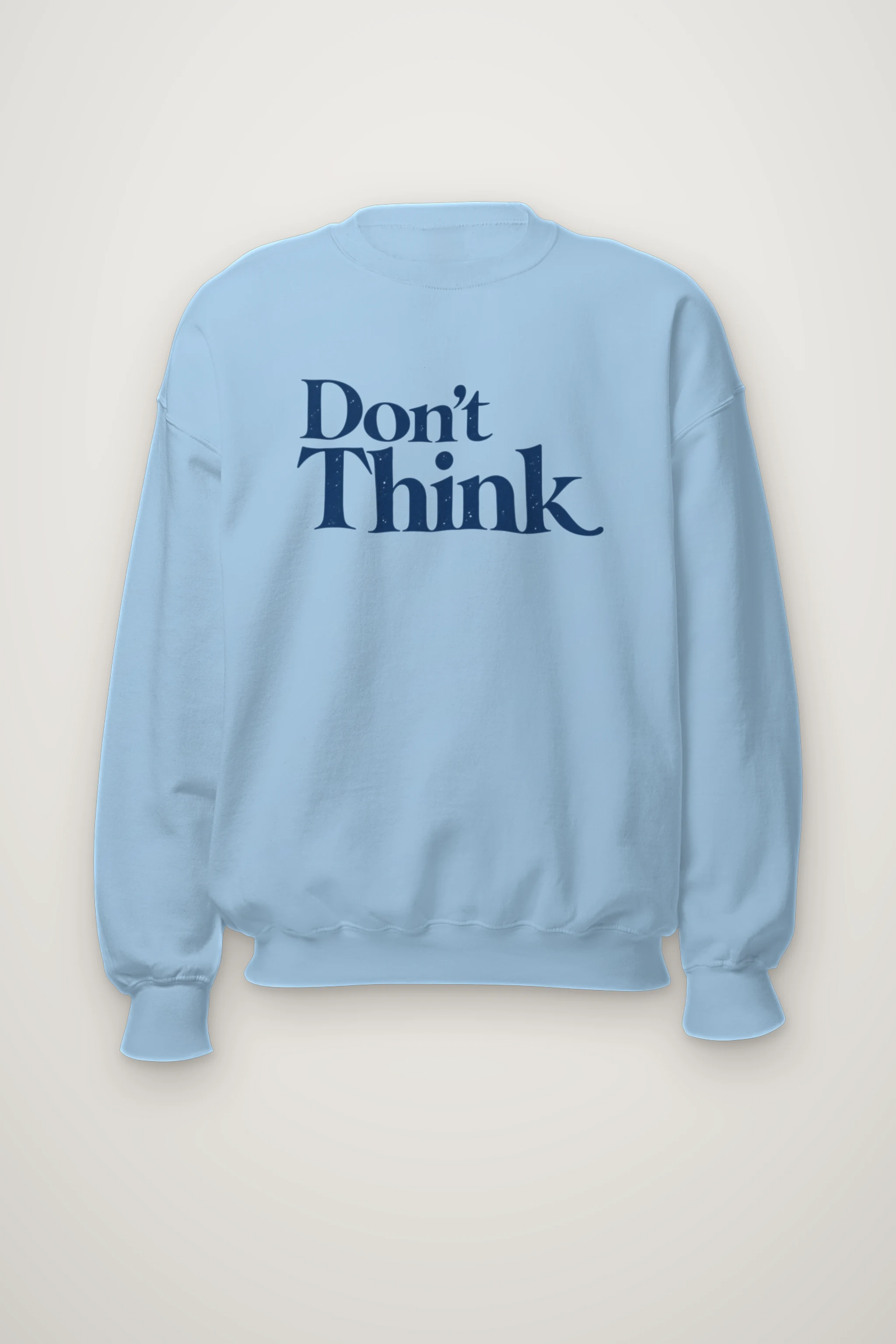 "Don’t Think" Heavy Blend Unisex Crewneck Sweatshirt