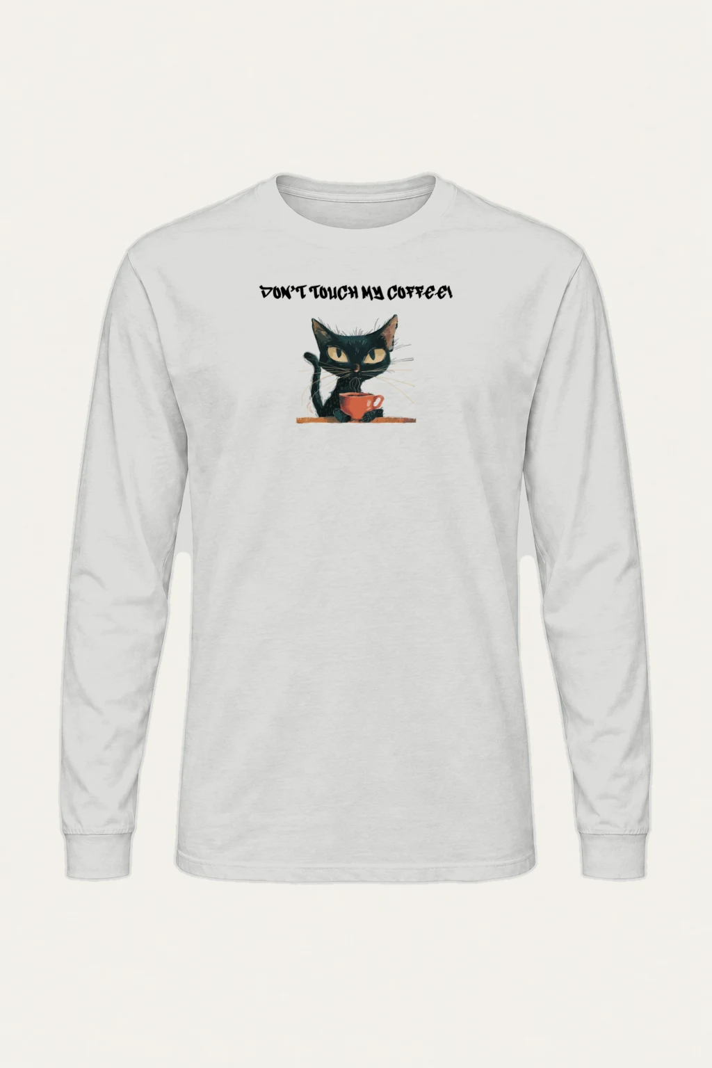 "Don't Touch My Coffee" Unisex Longsleeve T-shirt | Gildan 2400