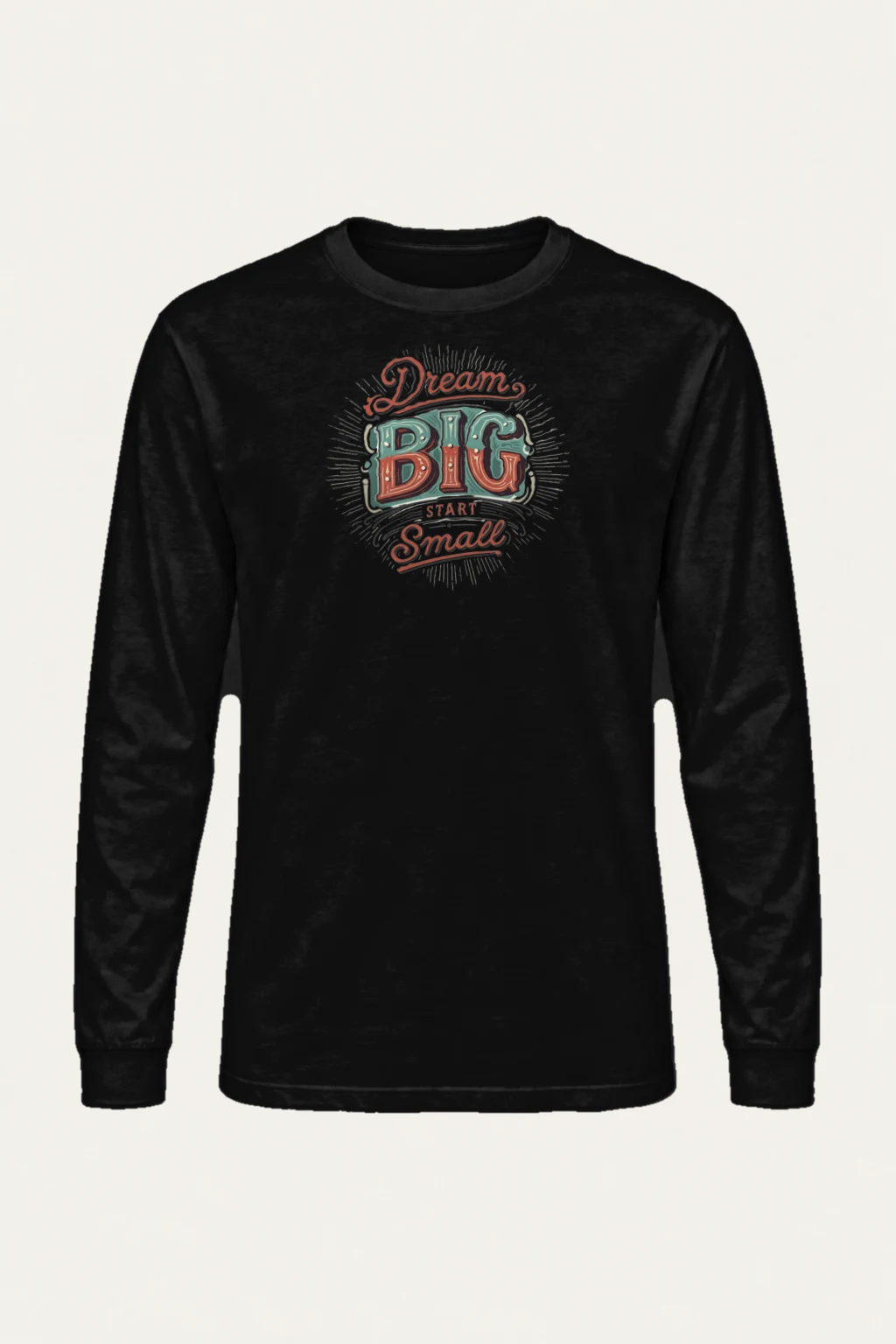 "Dream Big Start Small" Unisex Longsleeve T-shirt | Gildan 2400