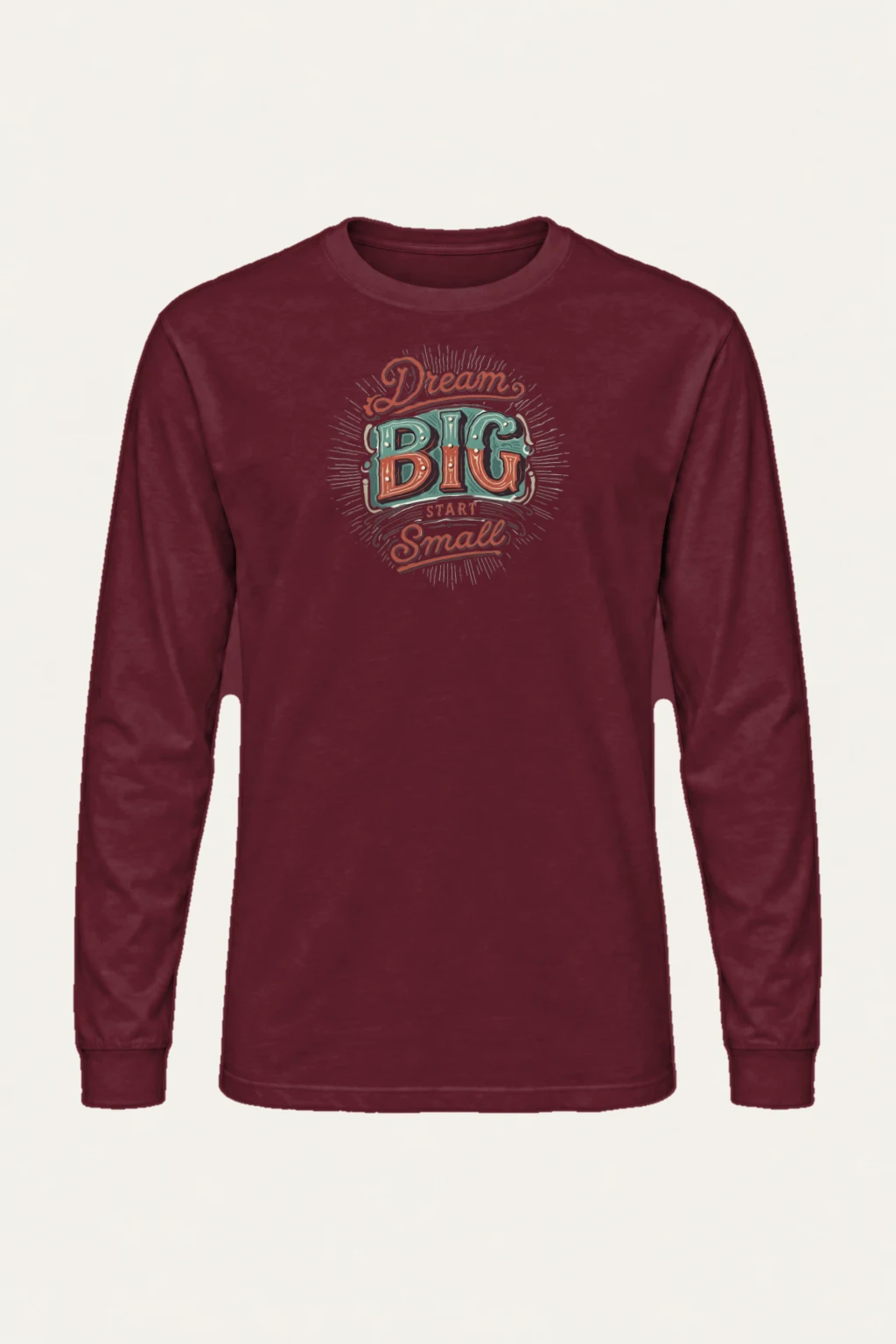 "Dream Big Start Small" Unisex Longsleeve T-shirt | Gildan 2400