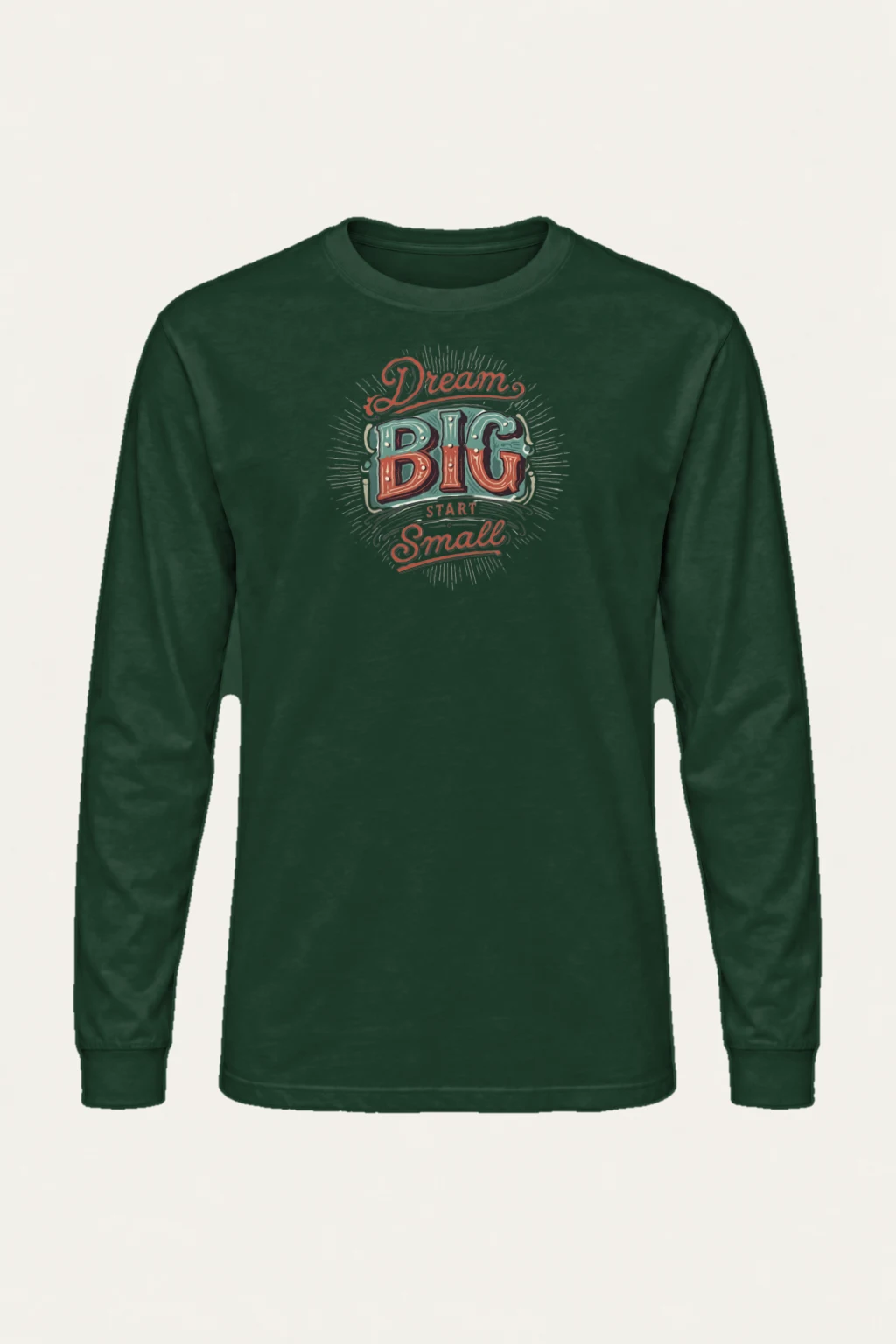 "Dream Big Start Small" Unisex Longsleeve T-shirt | Gildan 2400